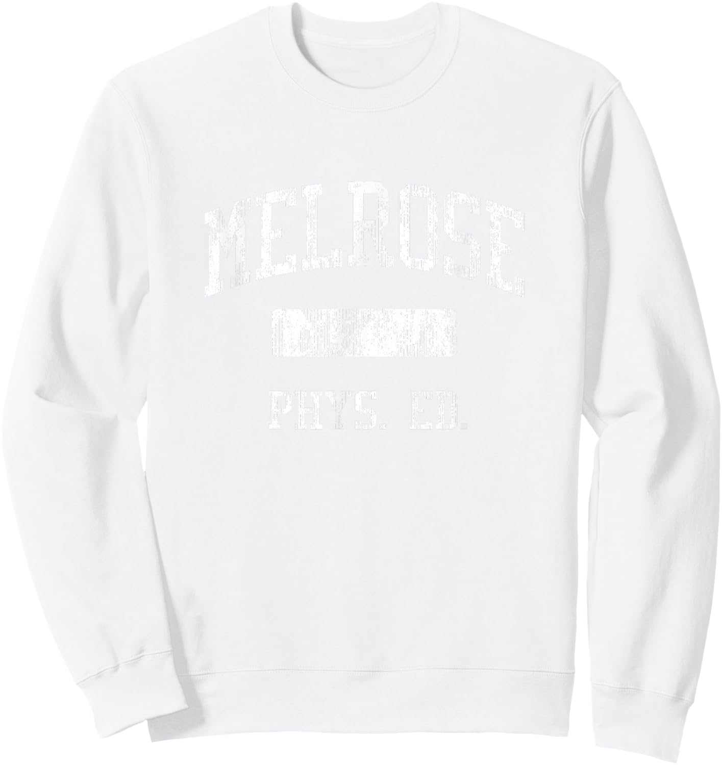 Melrose High School HS Melrose MA PHYS Ed Sweatshirt - Sweatshirt | White