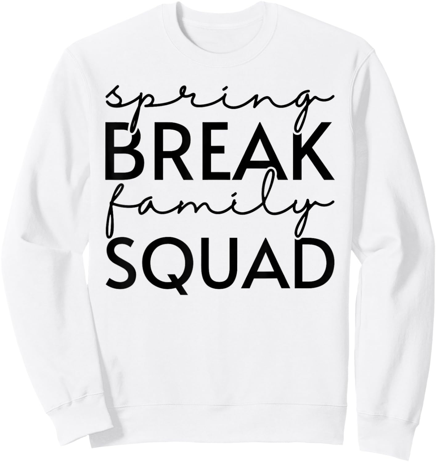 Spring Break Family Squad Matching Vacation Beach Trip Girls Sweatshirt - Sweatshirt | White