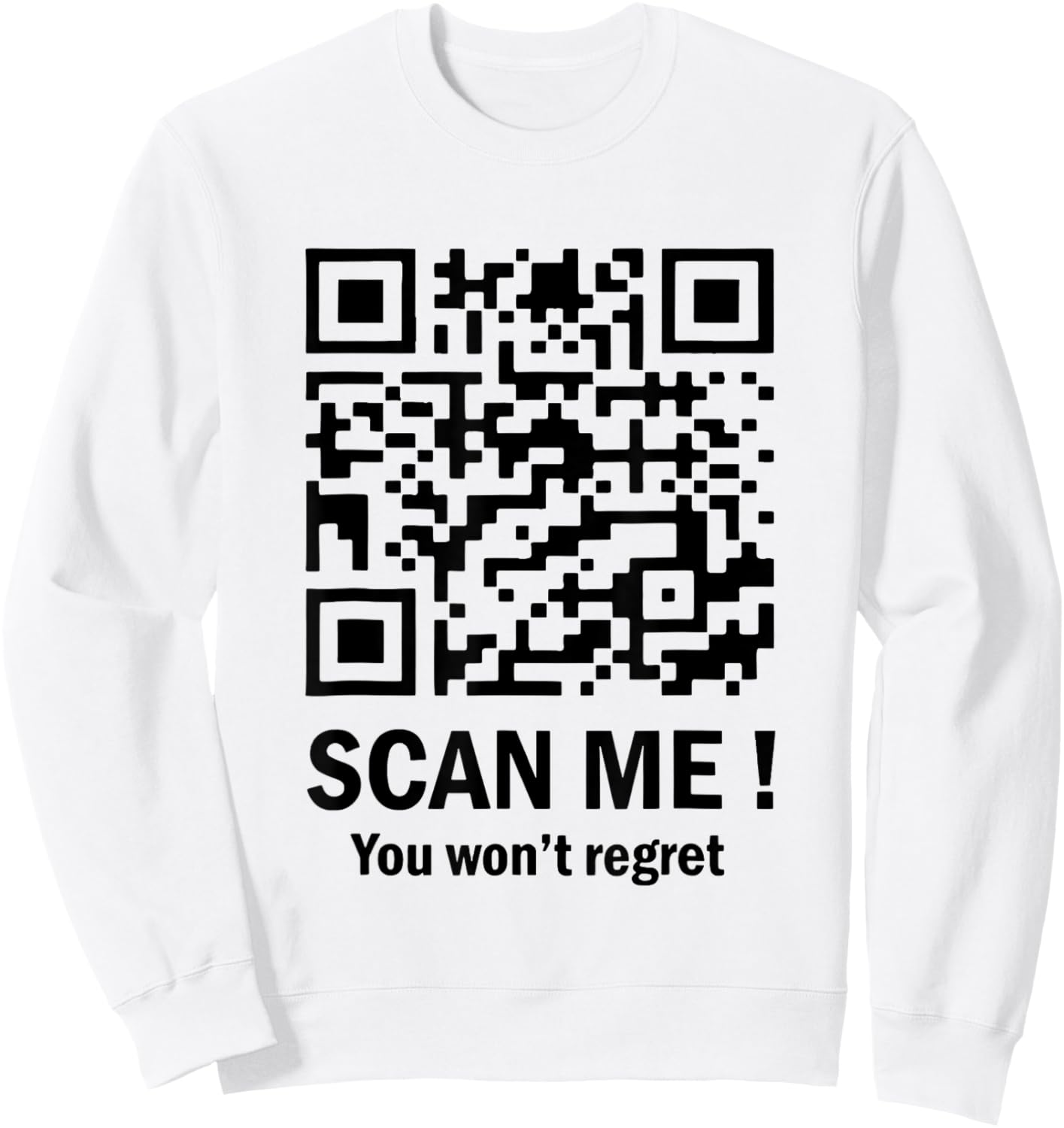 Scan Me You Won't Regret It Funny QR Trump Dance Code Sweatshirt - Sweatshirt | White