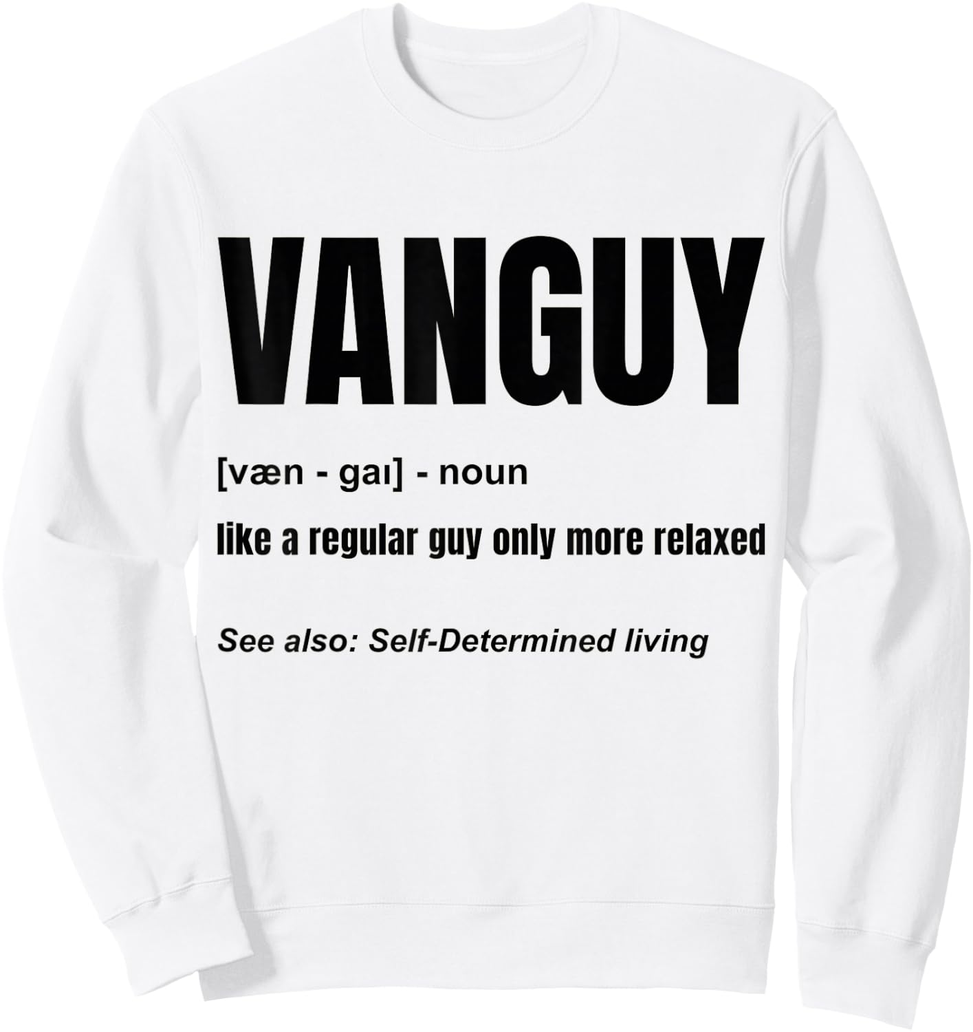 Funny Van Guy Definition - Campervan - Van Life - Lover Sweatshirt - Sweatshirt | White