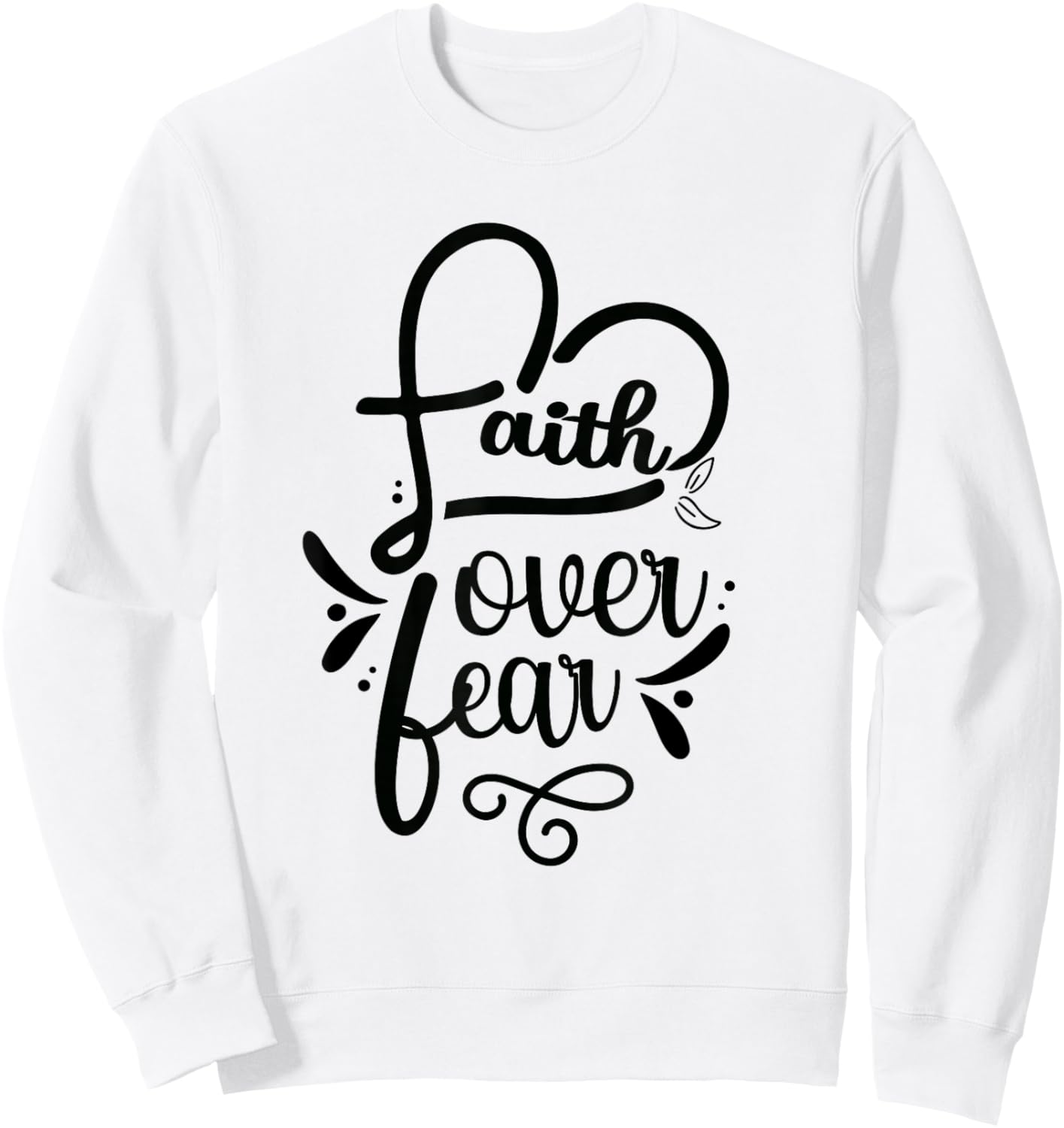 Faith Over Fear Lord Jesus Religious Bible Sweatshirt - Sweatshirt | White