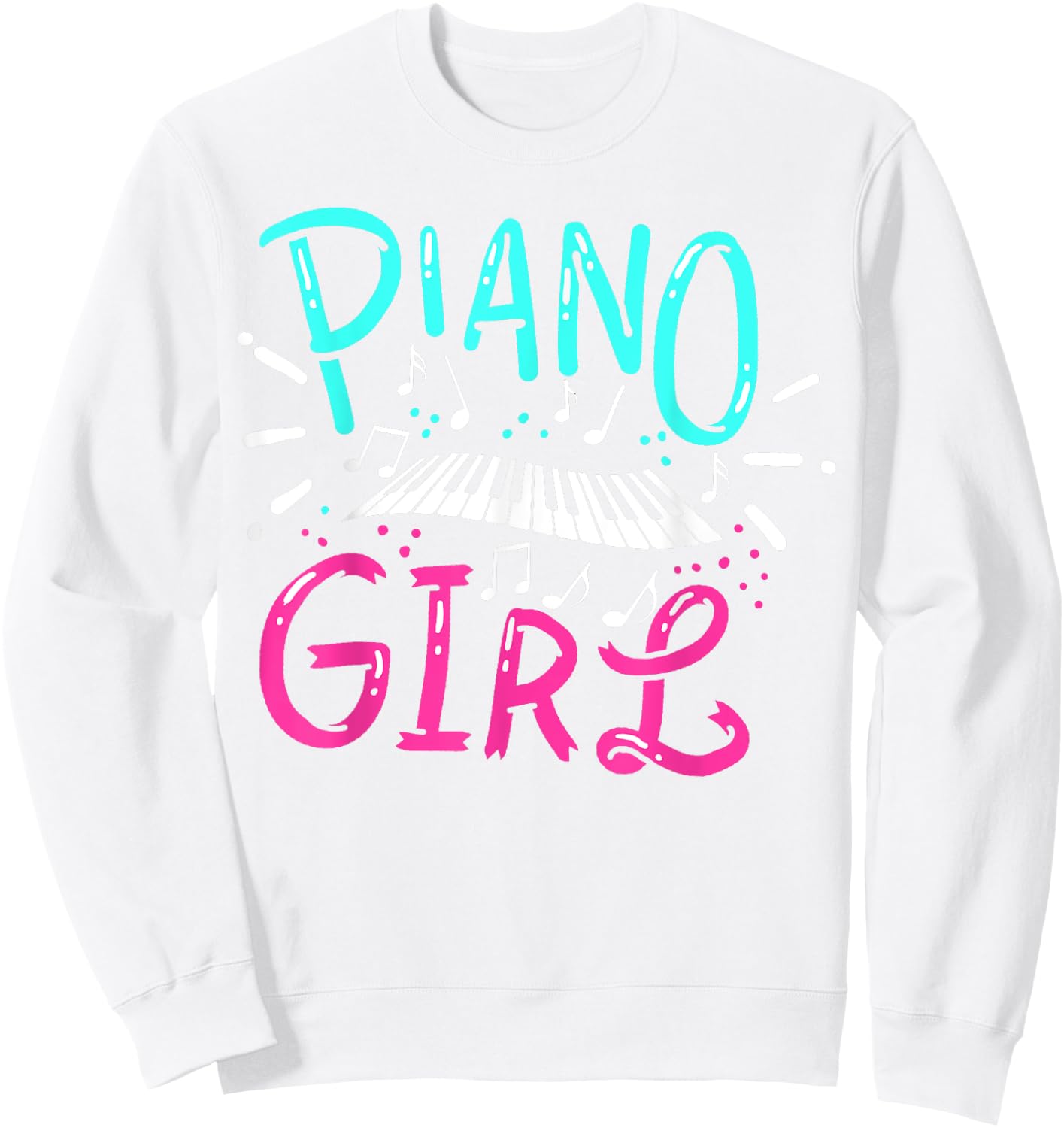 Piano Girl Pianist Music Notes Gift Sweatshirt - Sweatshirt | White