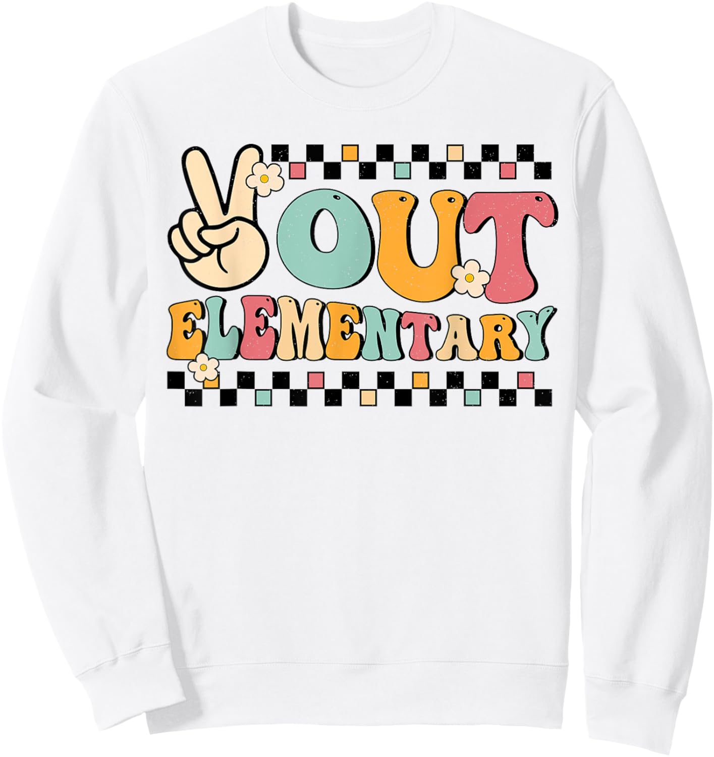 Groovy Last Day Of School Peace Out Elementary Teacher Kids Sweatshirt - Sweatshirt | White