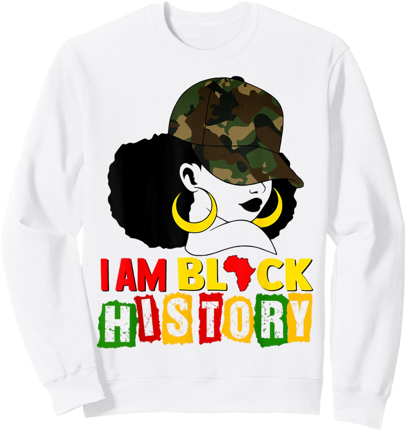 I am Black History Black Woman Camo Melanin Black History Sweatshirt - Sweatshirt | White