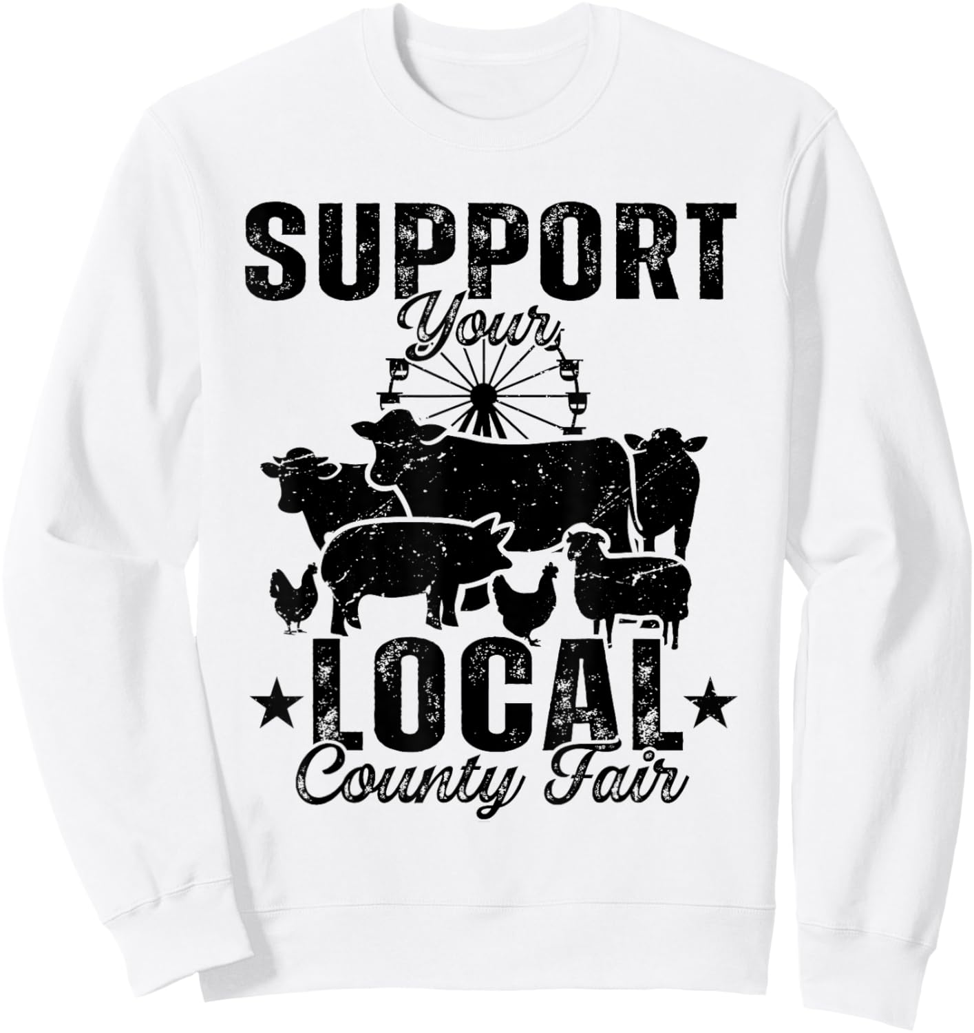 Support Your Local County Fair Animals Farm And Circus Tent Sweatshirt - Sweatshirt | White