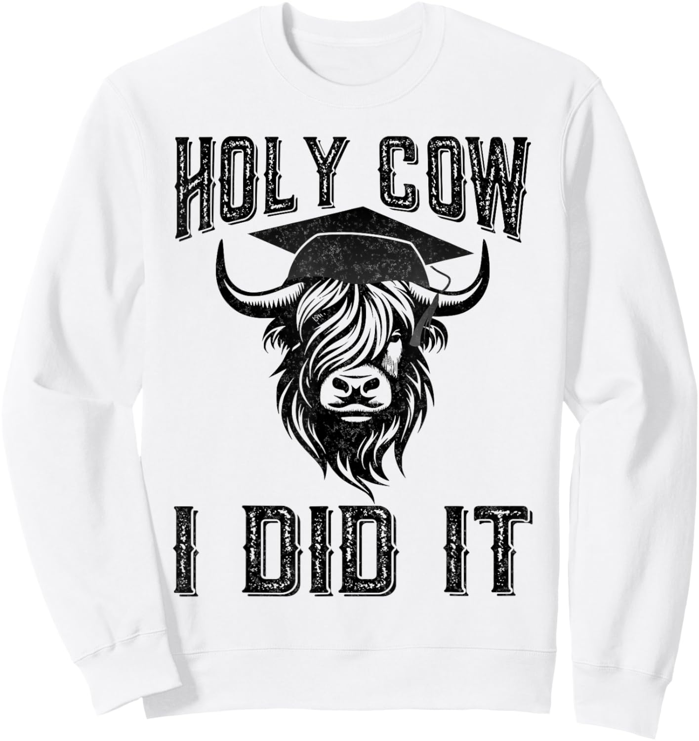 Vintage Funny Cow Graduation Holy Cow I did It Graduated Sweatshirt - Sweatshirt | White