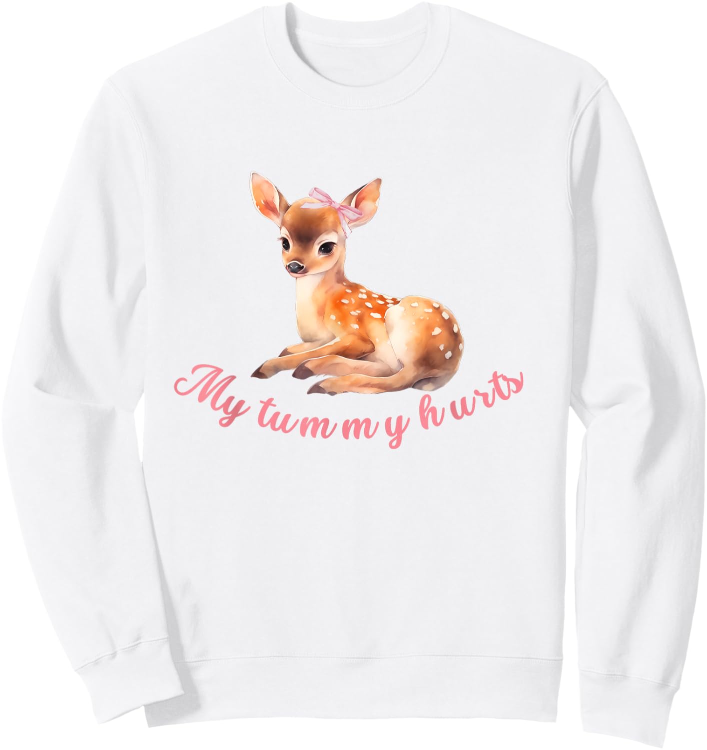 My Tummy Hurts Cute coquette deer bow aesthetic Sweatshirt - Sweatshirt | White