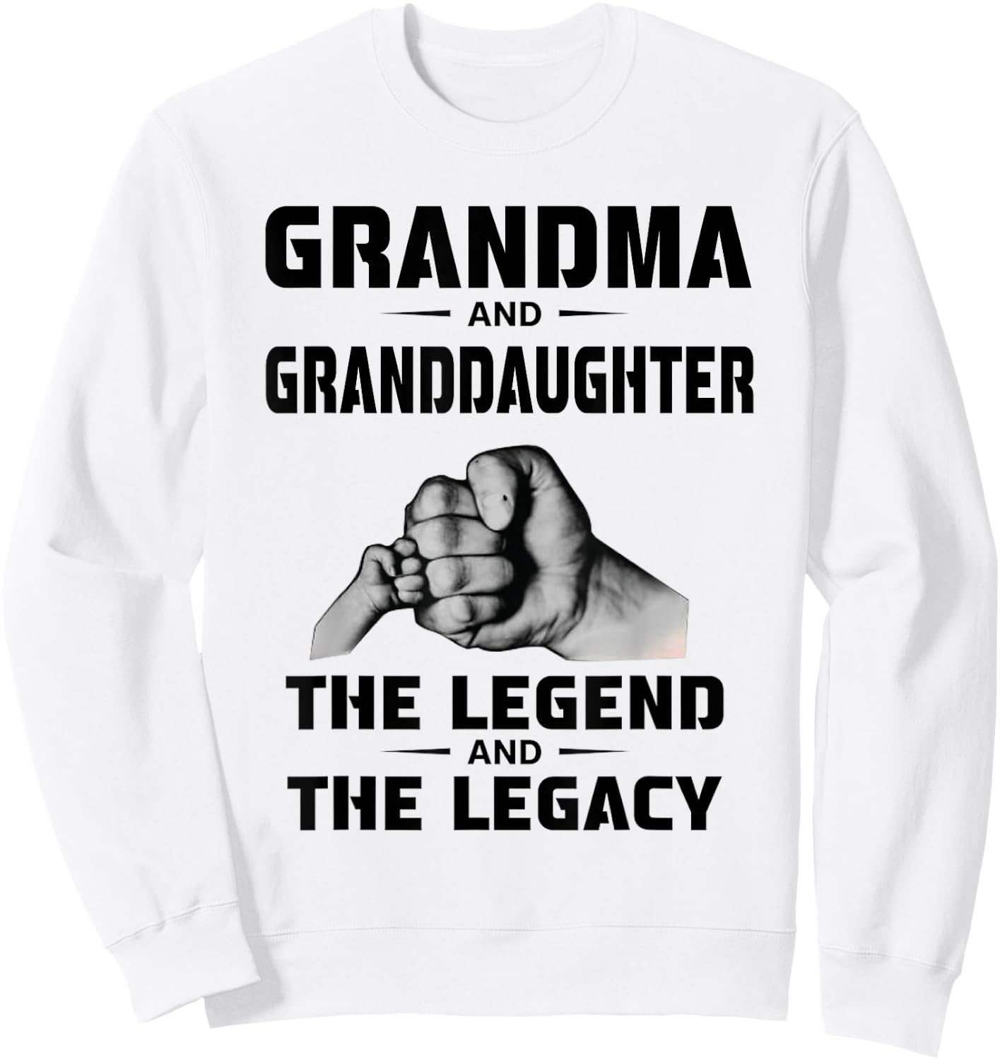 Grandma and Granddaughter The Legend and The Legacy Sweatshirt - Sweatshirt | White