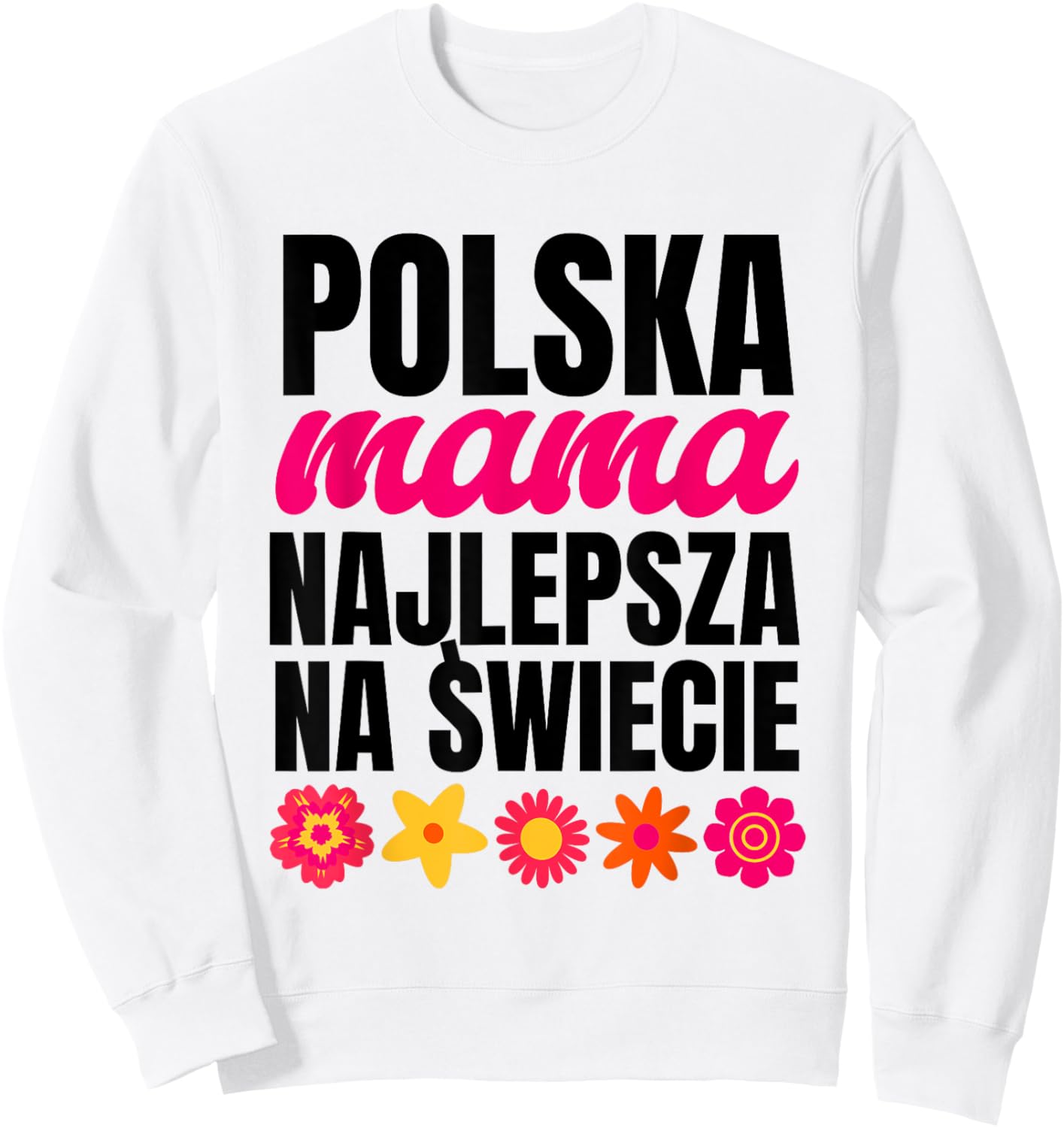 Polska Mama Polish Best Mom Matka Polka Mother's Day Poland Sweatshirt - Sweatshirt | White
