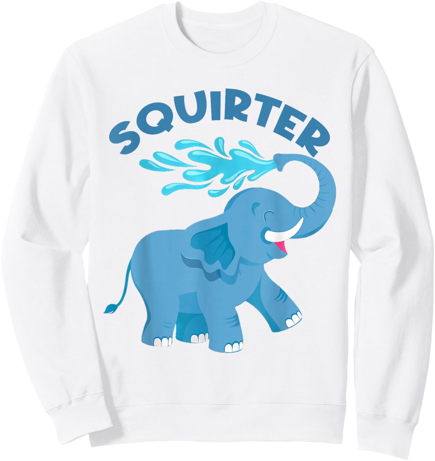 Funny Squirter Elephant Graphic Inappropriate Embarrassing Sweatshirt - Sweatshirt | White
