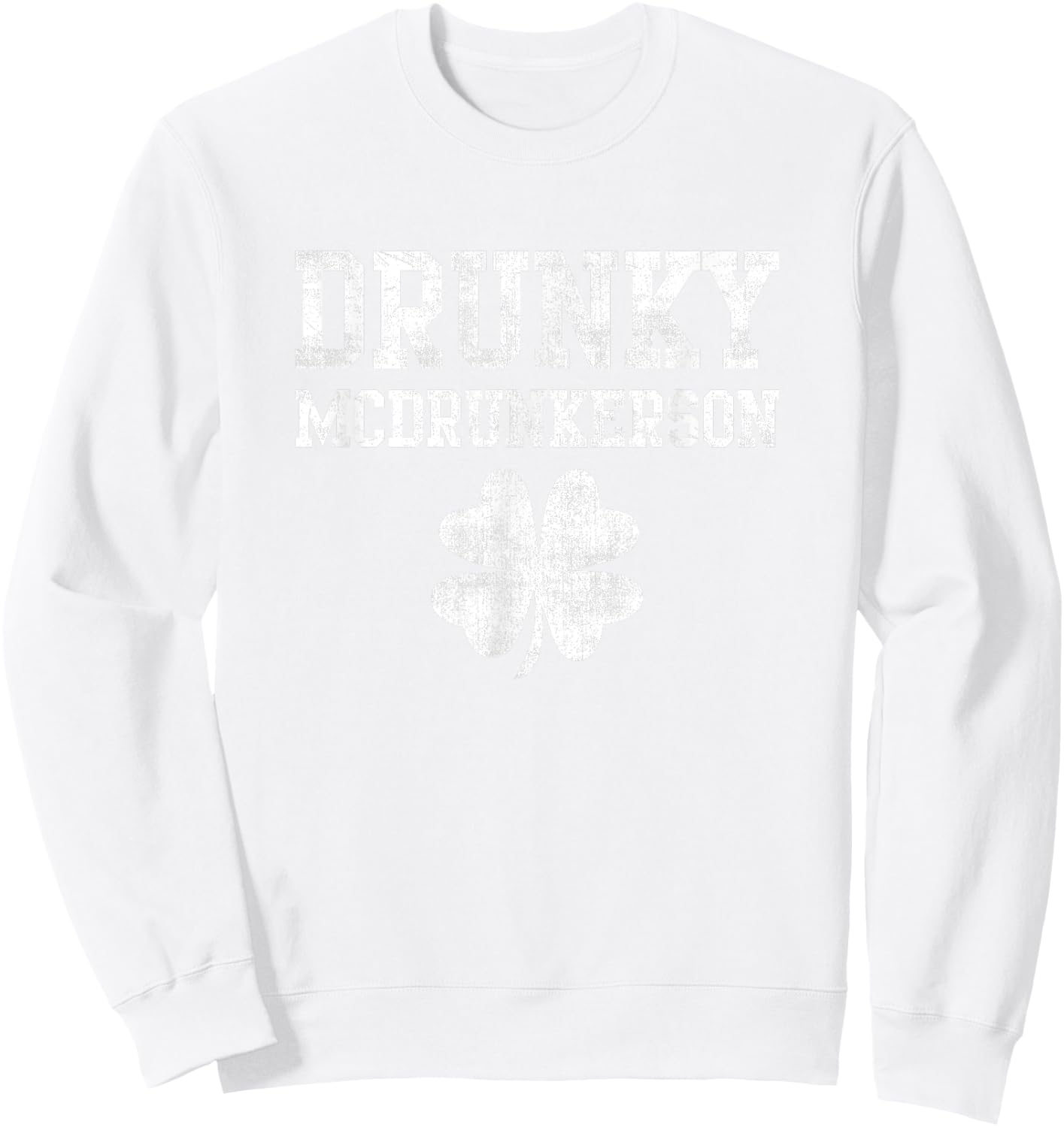 Shamrock Drunky McDrunkerson Drinking Lucky St Patricks Day Sweatshirt - Sweatshirt | White