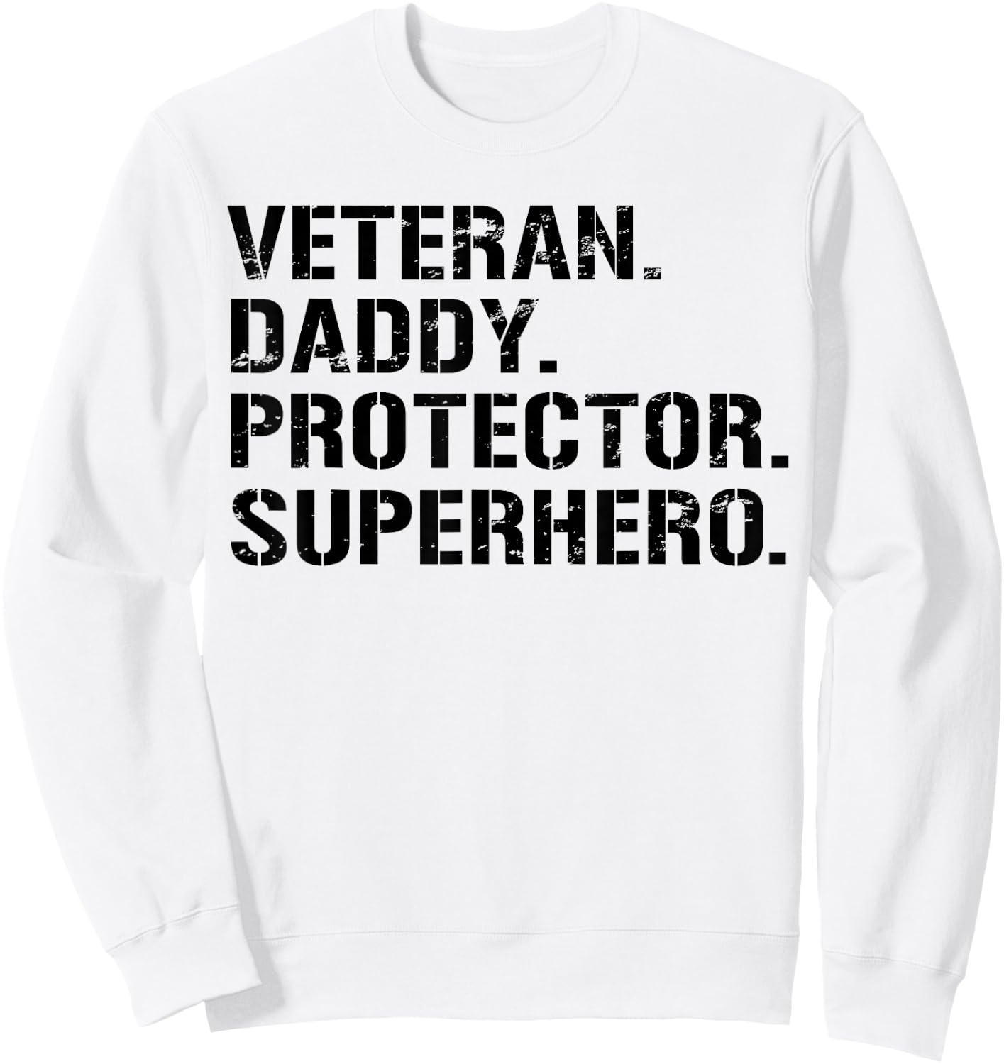Fathers Day Gift Veteran Daddy Protector Superhero Sweatshirt - Sweatshirt | White