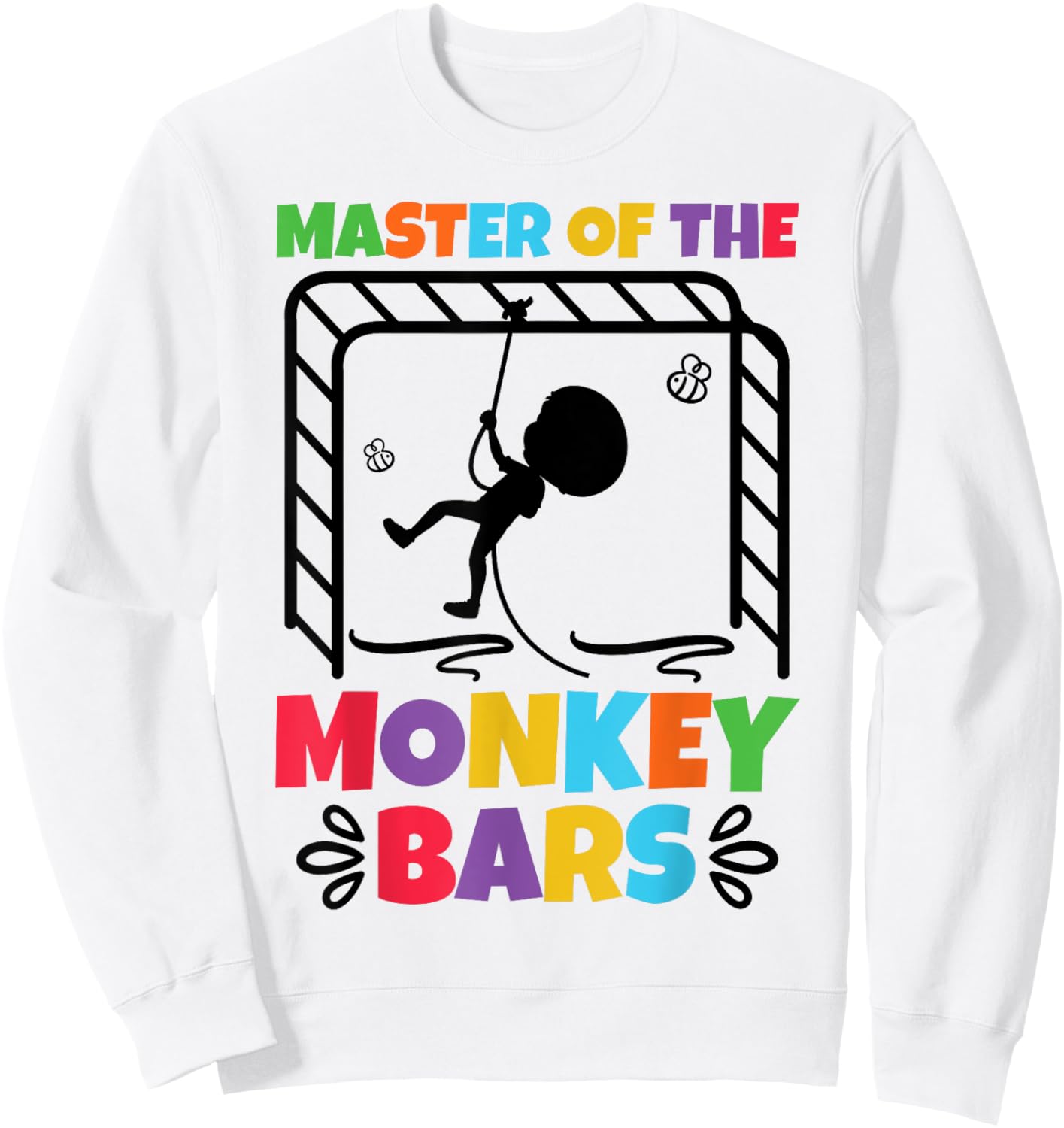 Master of the Monkey Bars Kids Play First Day of School Sweatshirt - Sweatshirt | White