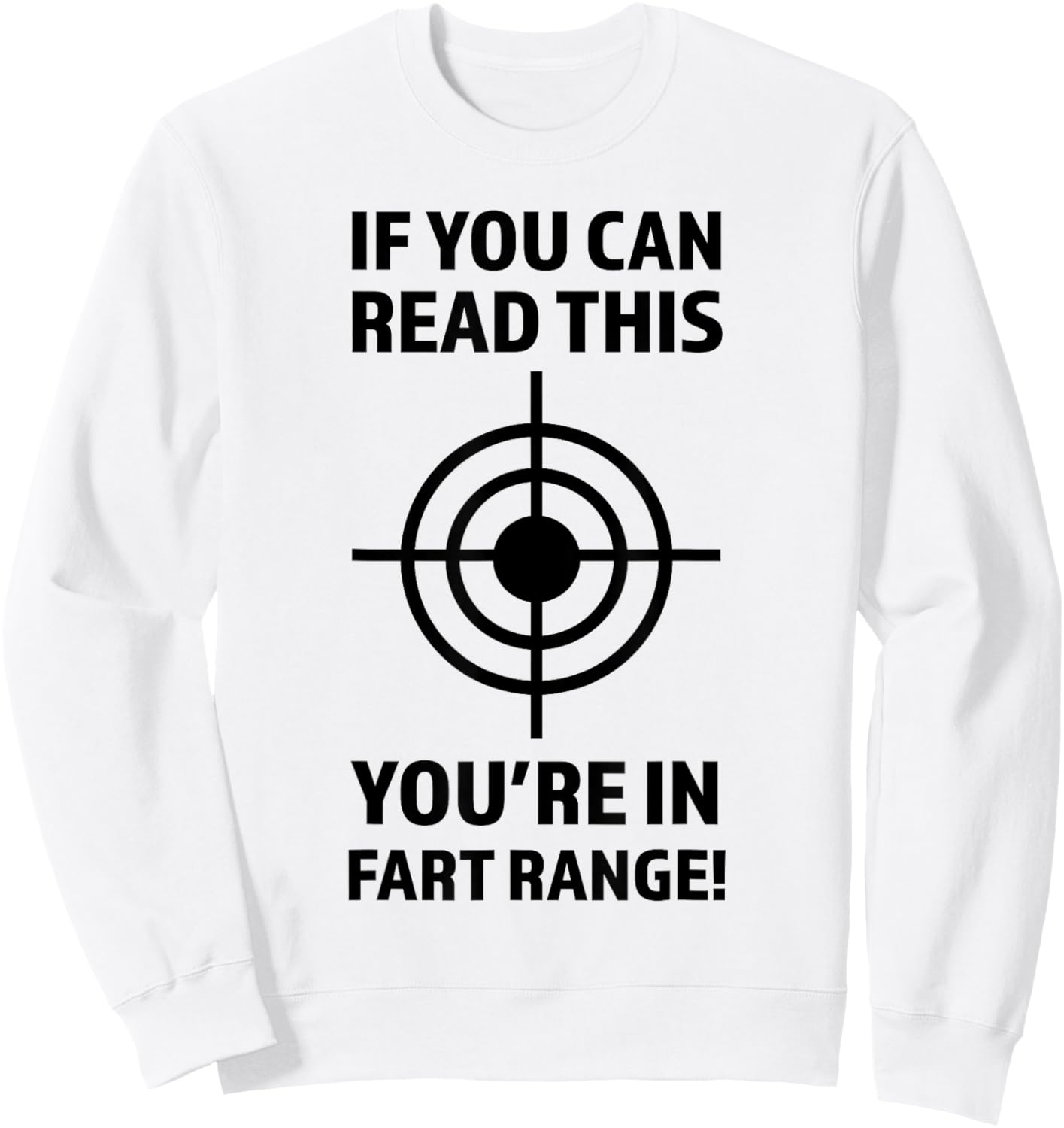 If - You can read this You're in Fart Range | Christmas Gift Sweatshirt - Sweatshirt | White
