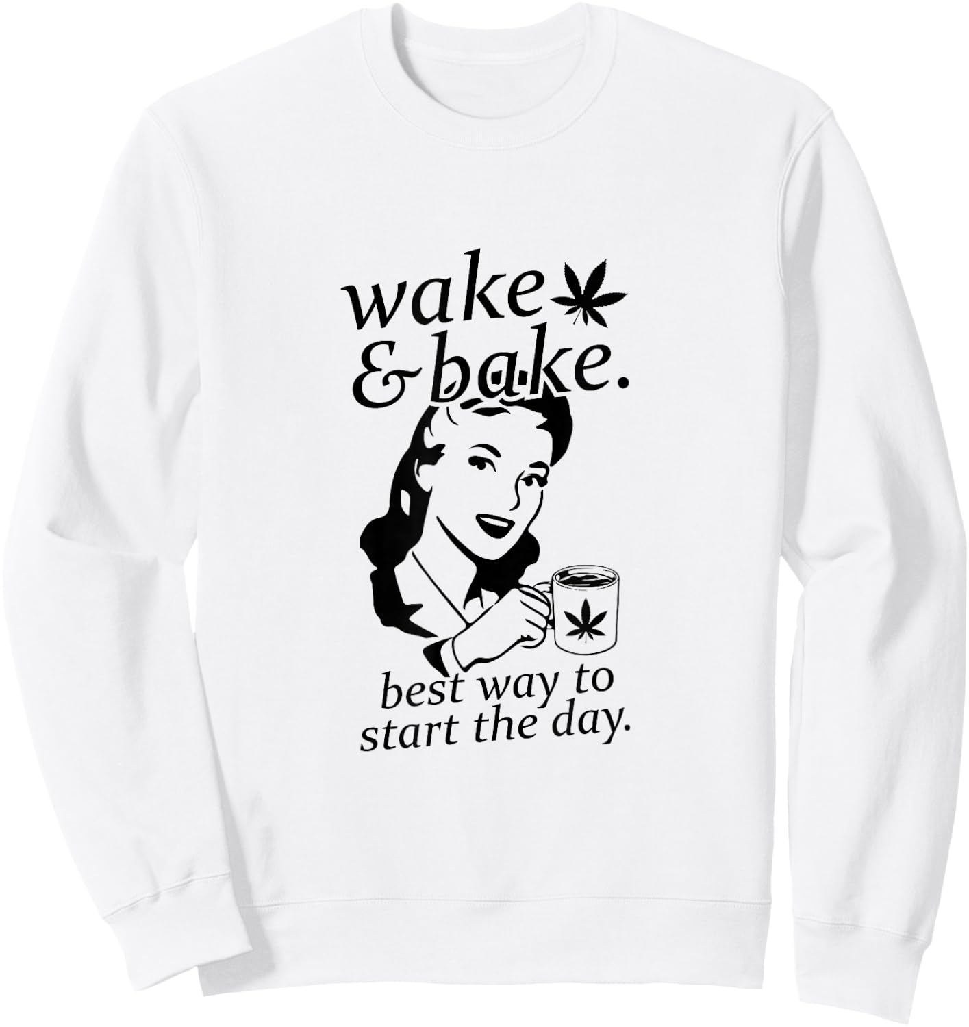 Funny Wake And Bake Marijuana Weed Sweatshirt - Sweatshirt | White