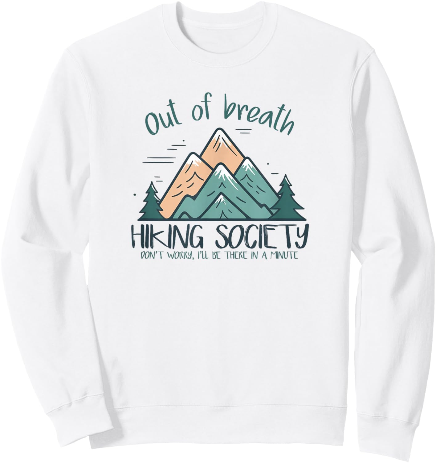 Out of Breath Hiking Society Hiker Men Women Sweatshirt - Sweatshirt | White
