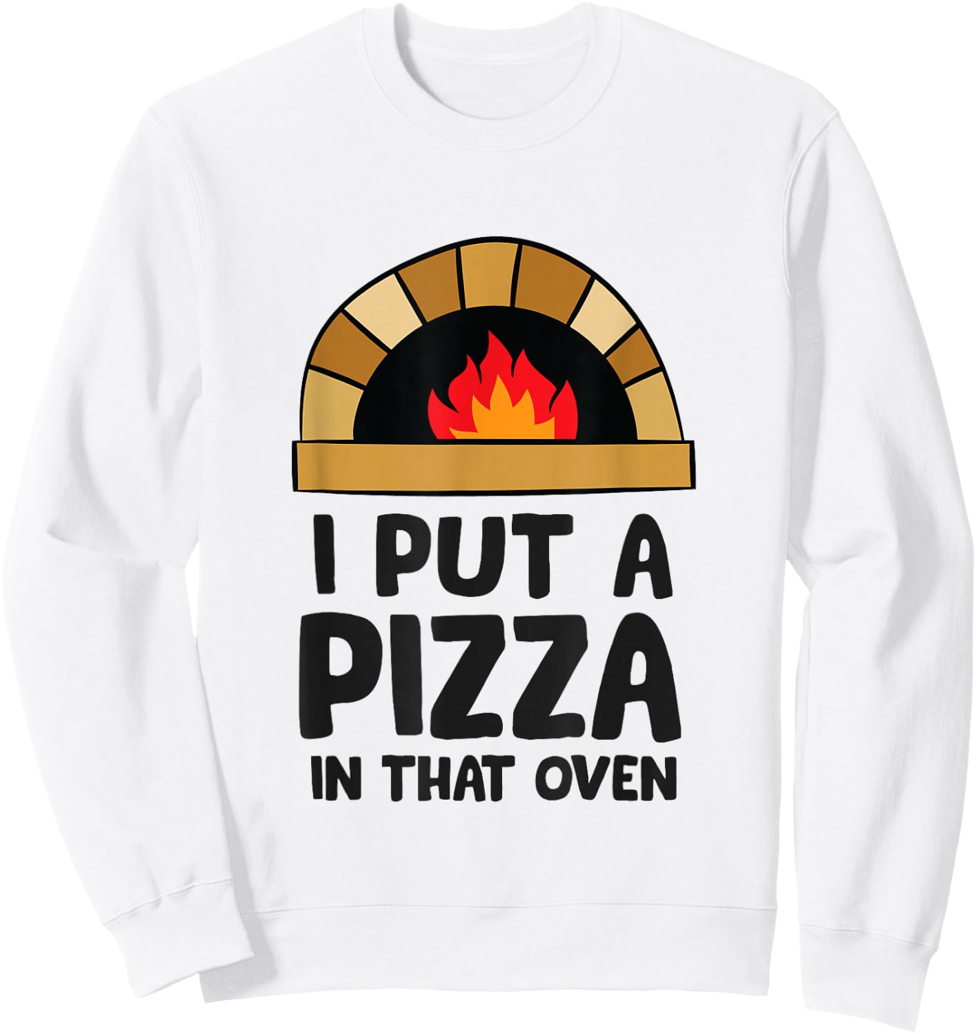 Pregnancy I Put A Pizza In That Oven Pregnancy Men Sweatshirt - Sweatshirt | White