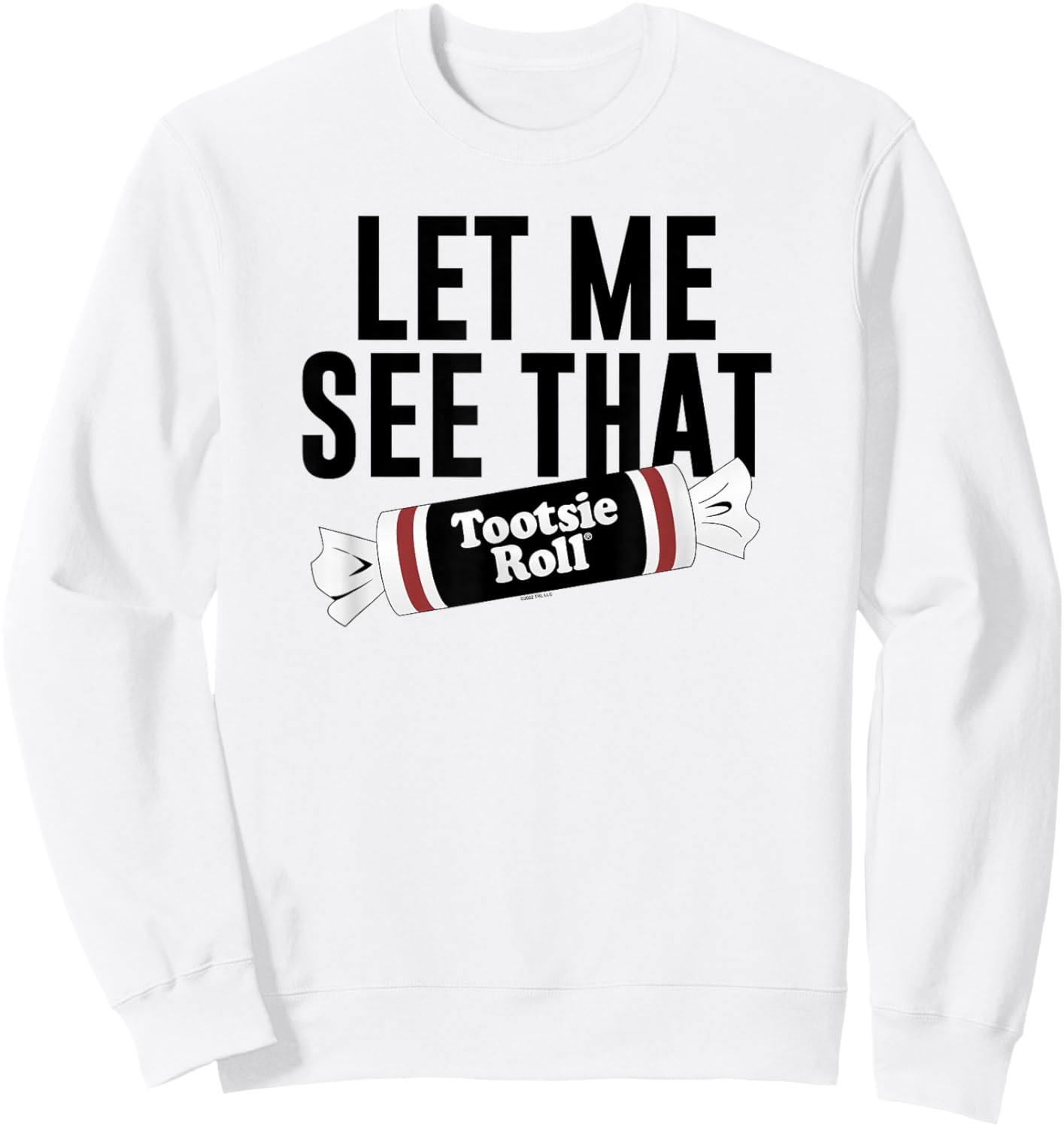 Tootsie Roll Let Me See That Text Logo Sweatshirt - Sweatshirt | White