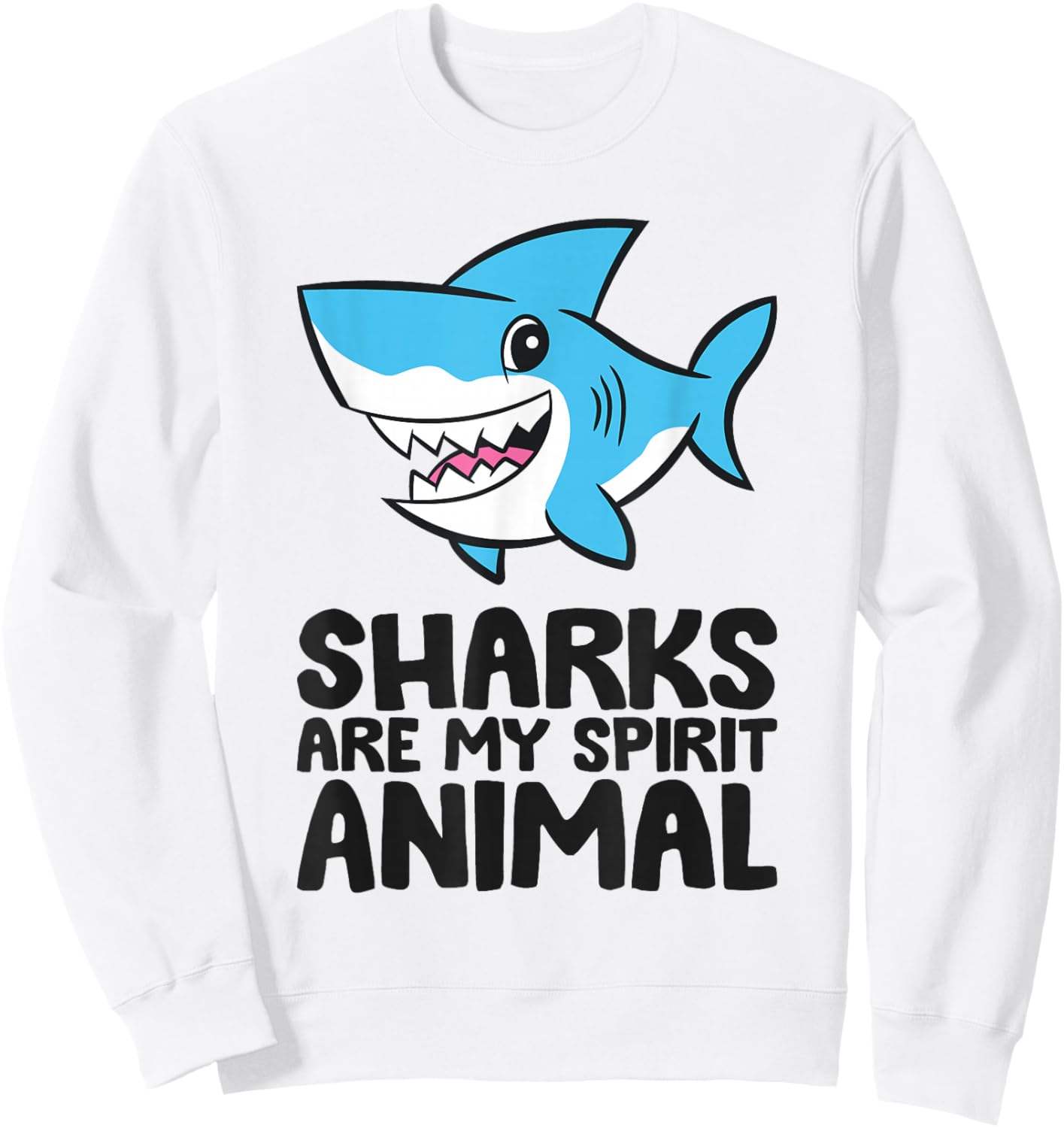 Funny Shark Lover Sharks Are My Spirit Animal Sweatshirt - Sweatshirt | White