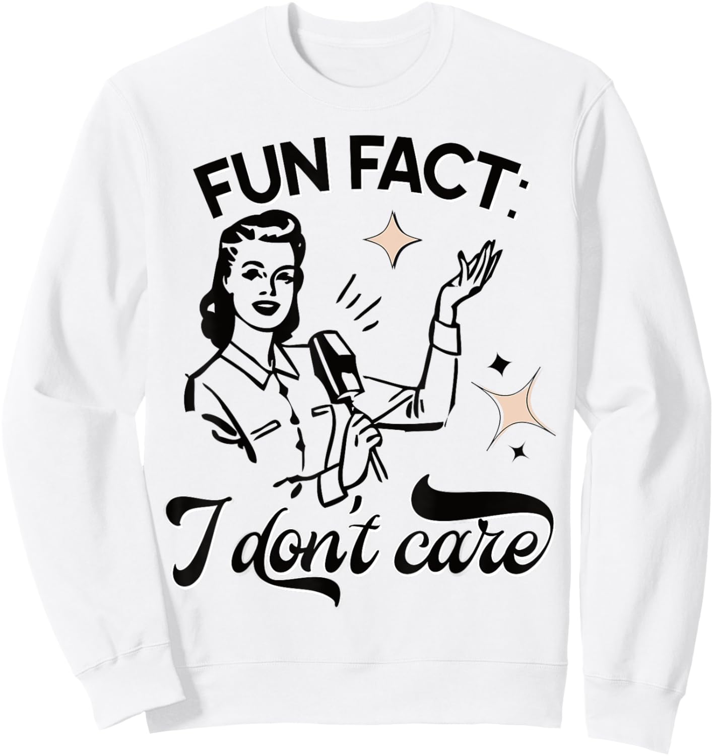 Fun Fact I Don't Care Funny Sarcastic Retro Vintage Style Sweatshirt - Sweatshirt | White