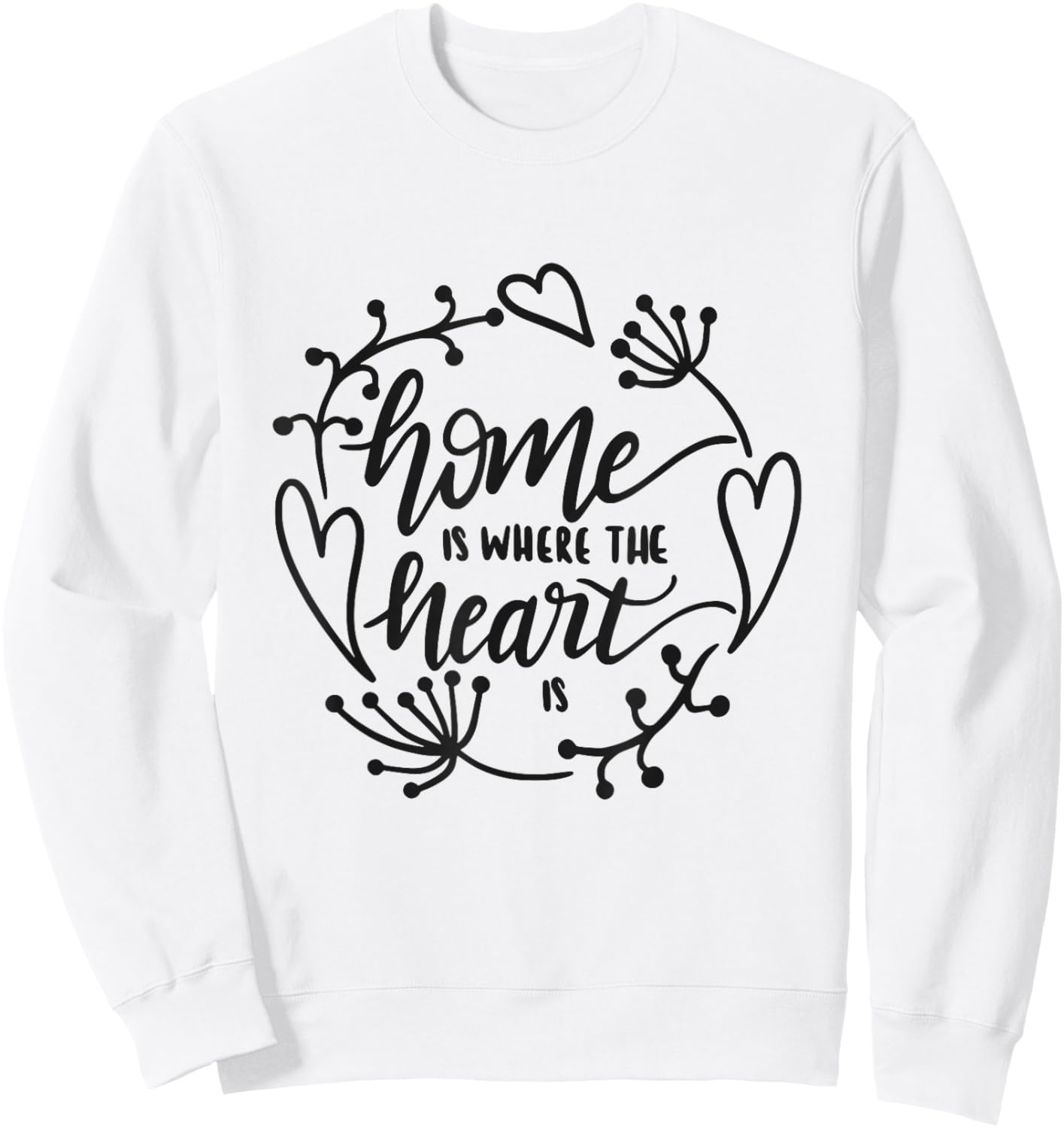 Home Is Where The Heart Is Cozy Family Love Housewarming Sweatshirt - Sweatshirt | White
