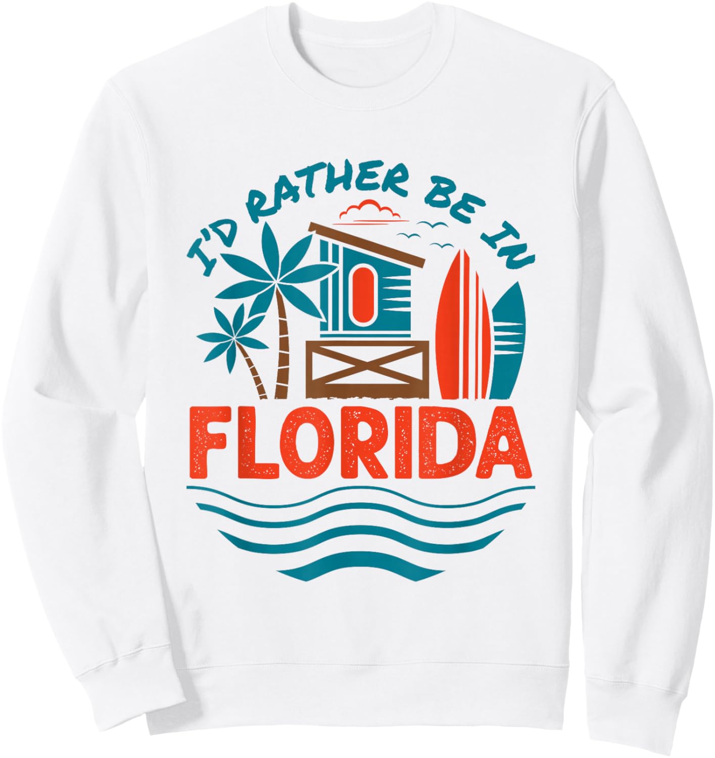 I'd Rather Be in Florida Floridian Sweatshirt - Sweatshirt | White