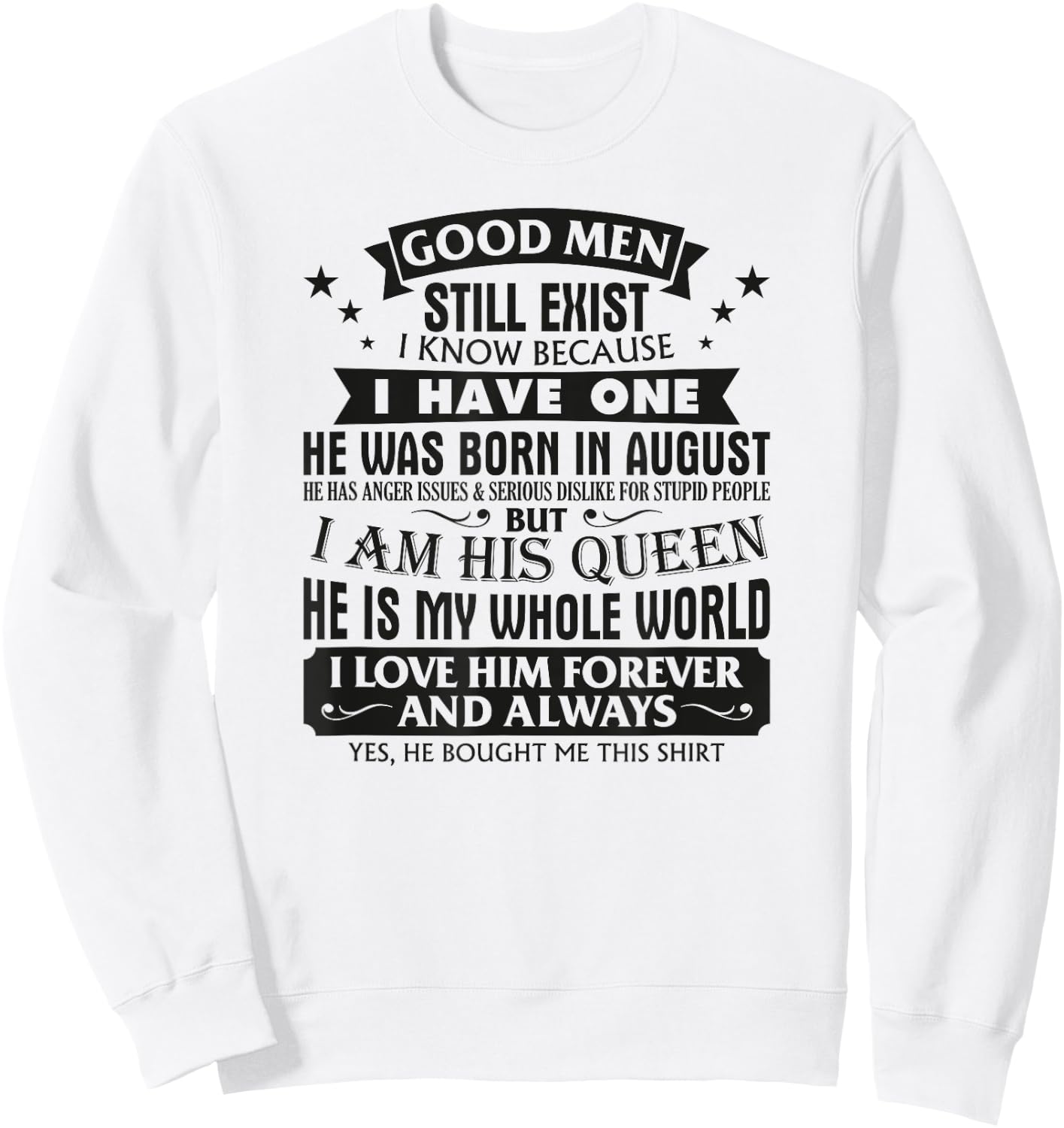 Good Men Still Exist I Know I Have One Born In August Girls Sweatshirt - Sweatshirt | White