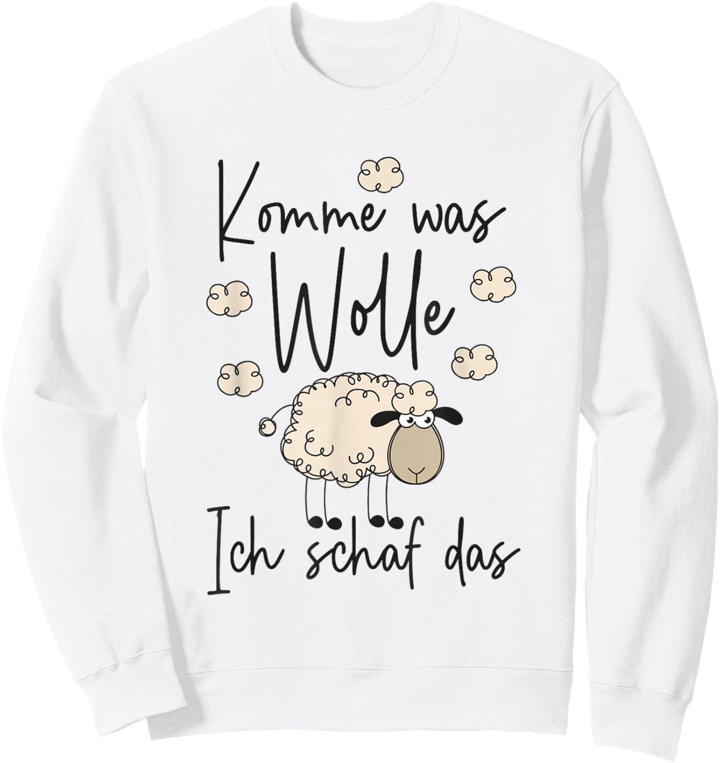 Handarbeit Stricken Häkeln - Komme was Wolle Ich Schaf das Sweatshirt - Sweatshirt | White