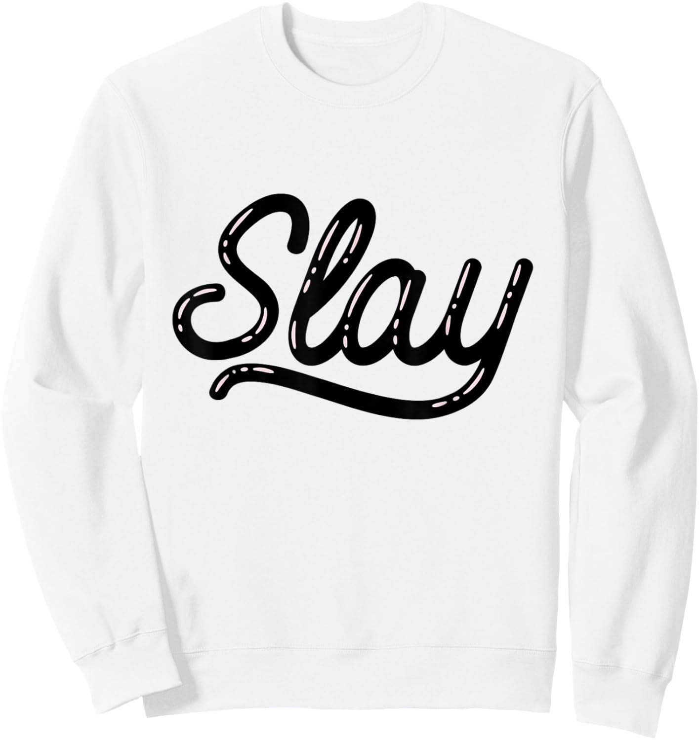 That Says Slay Bubble Letters Sweatshirt - Sweatshirt | White
