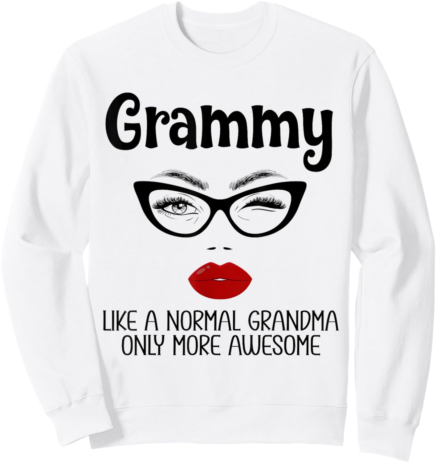 Grammy Like A Normal Grandma Only More Awesome Funny Grammy Sweatshirt - Sweatshirt | White