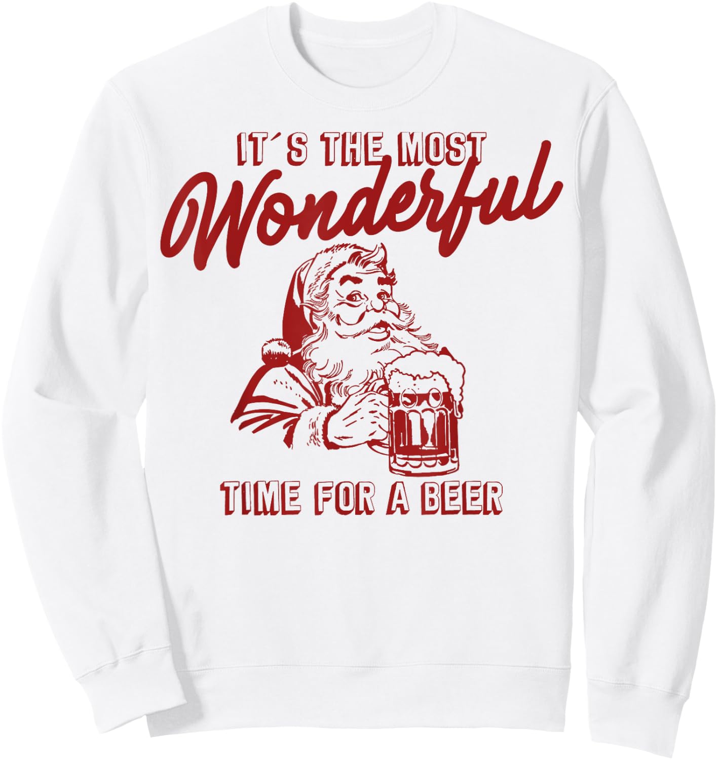 Santa Claus, it's the most beautiful time for a beer Sweatshirt - Sweatshirt | White
