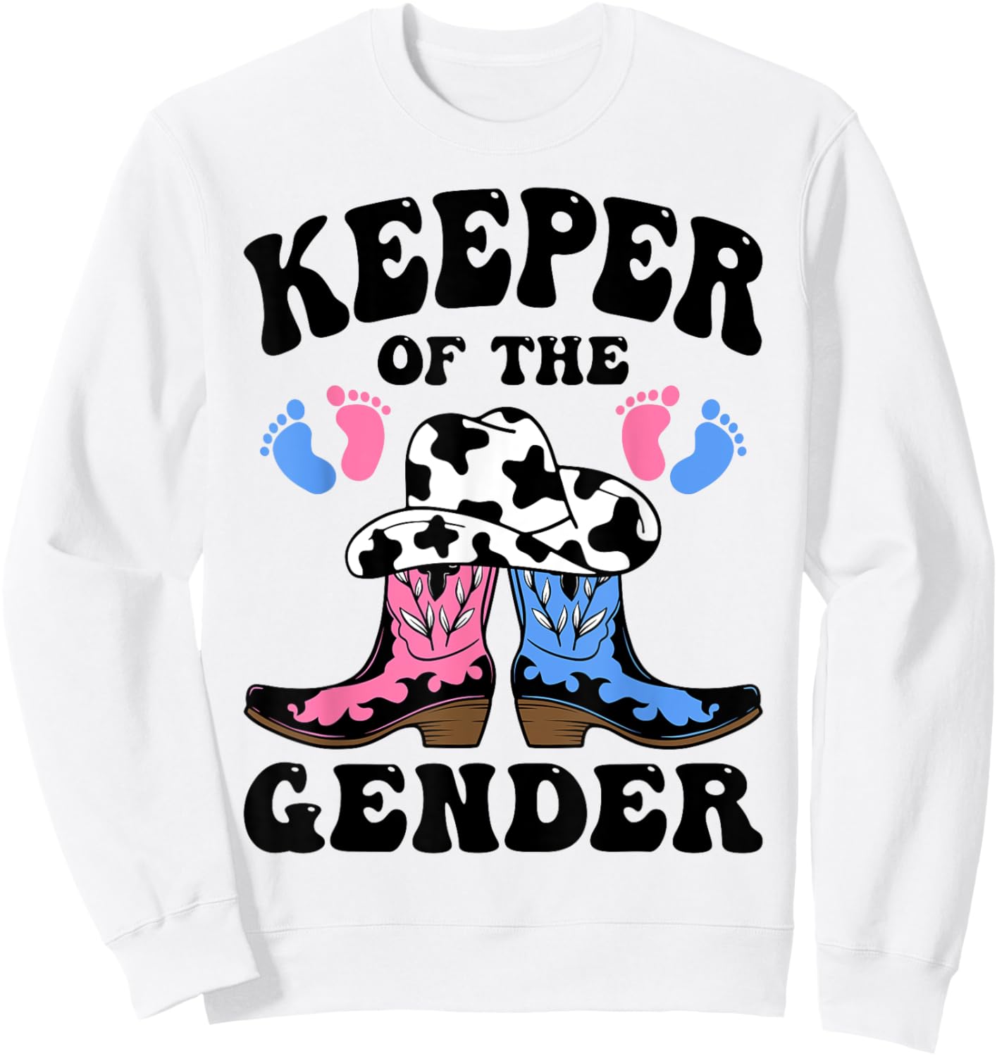 Western Cowboy Boots Keeper of the Gender Reveal He or She Sweatshirt - Sweatshirt | White