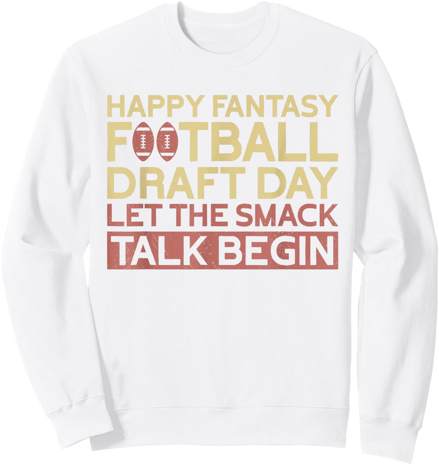 Happy Fantasy Football Draft Day | Funny Fantasy Football Sweatshirt - Sweatshirt | White