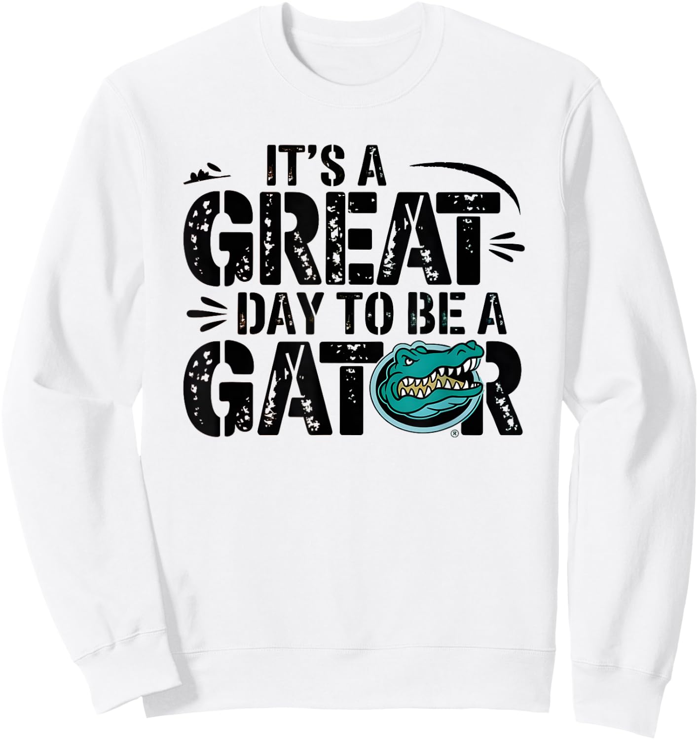 It is a great day to be a gator Funny Design Sweatshirt - Sweatshirt | White