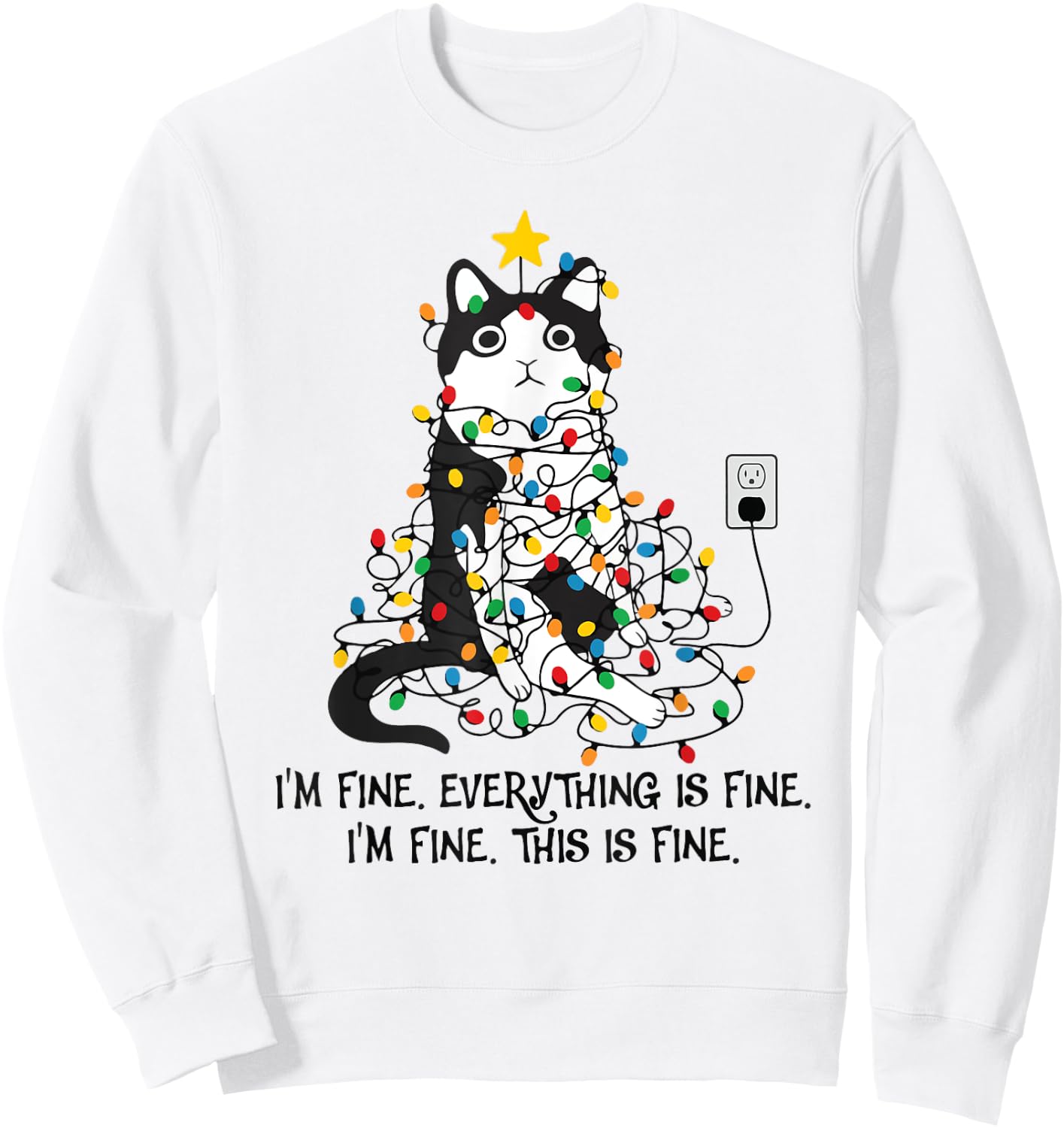 I'm Fine This Is Fine Everything Is Fine Black Cat Christmas Sweatshirt - Sweatshirt | White