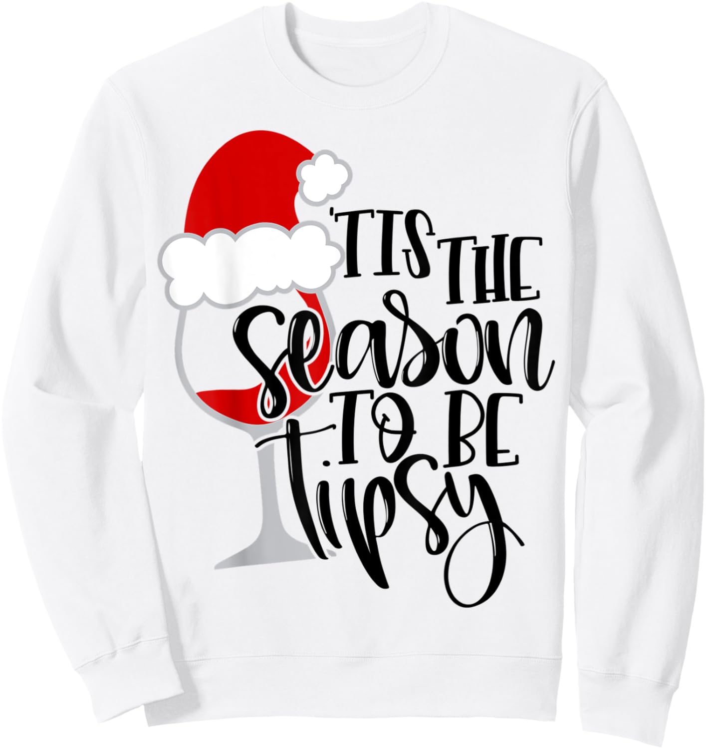 Tis The Season To Be Tipsy Wine Glass Christmas Shirt Mom Sweatshirt - Sweatshirt | White