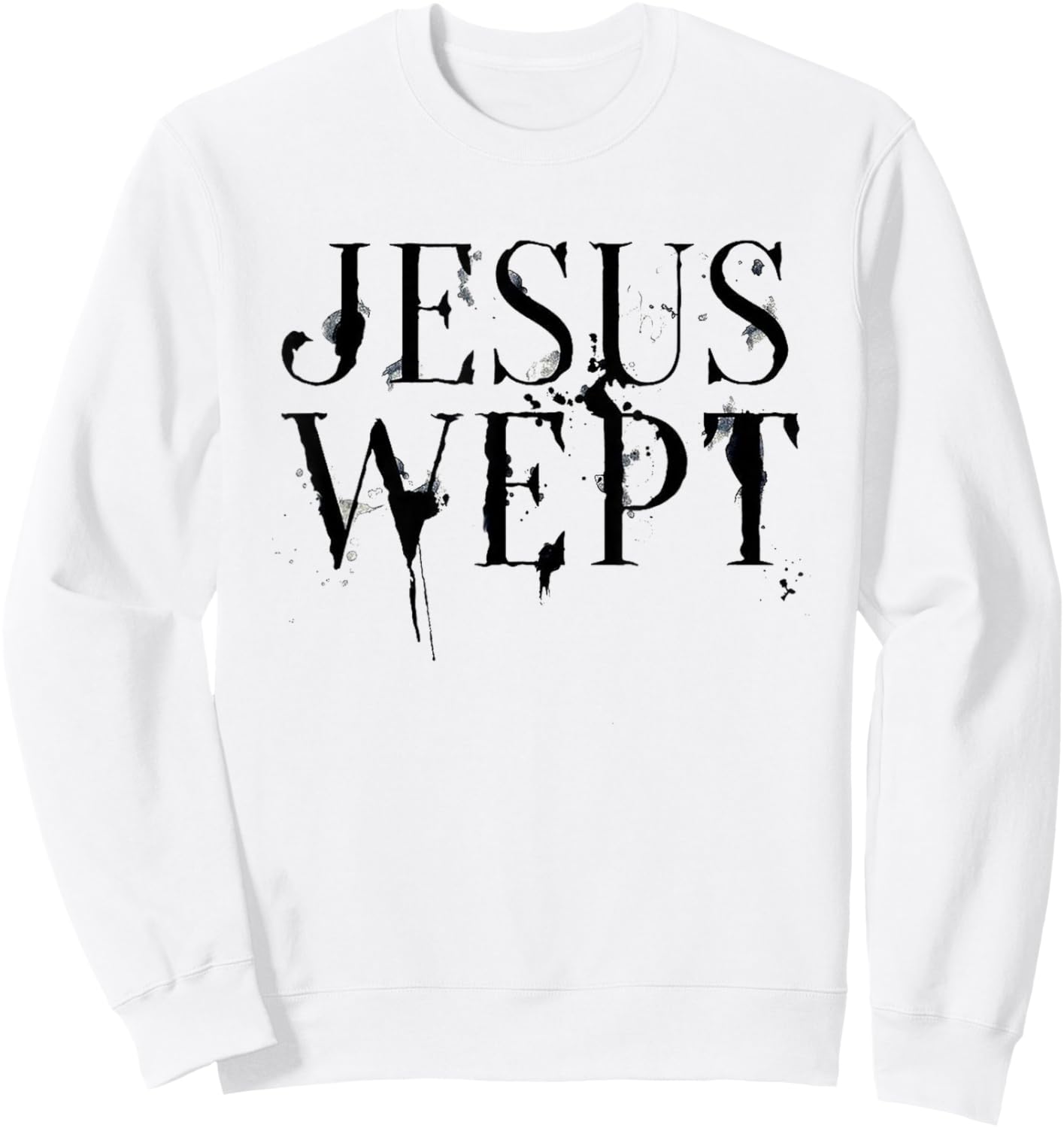 Jesus Wept Sweatshirt - Sweatshirt | White