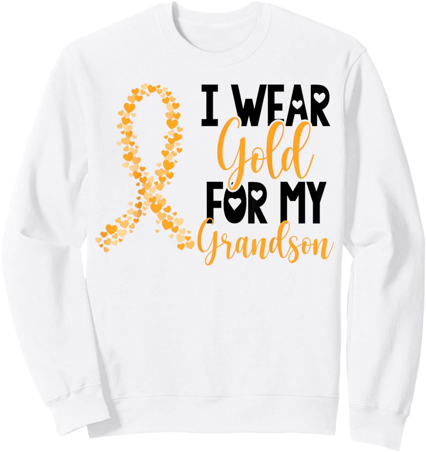 I Wear Gold For My Grandson Childhood Cancer Awareness Sweatshirt - Sweatshirt | White