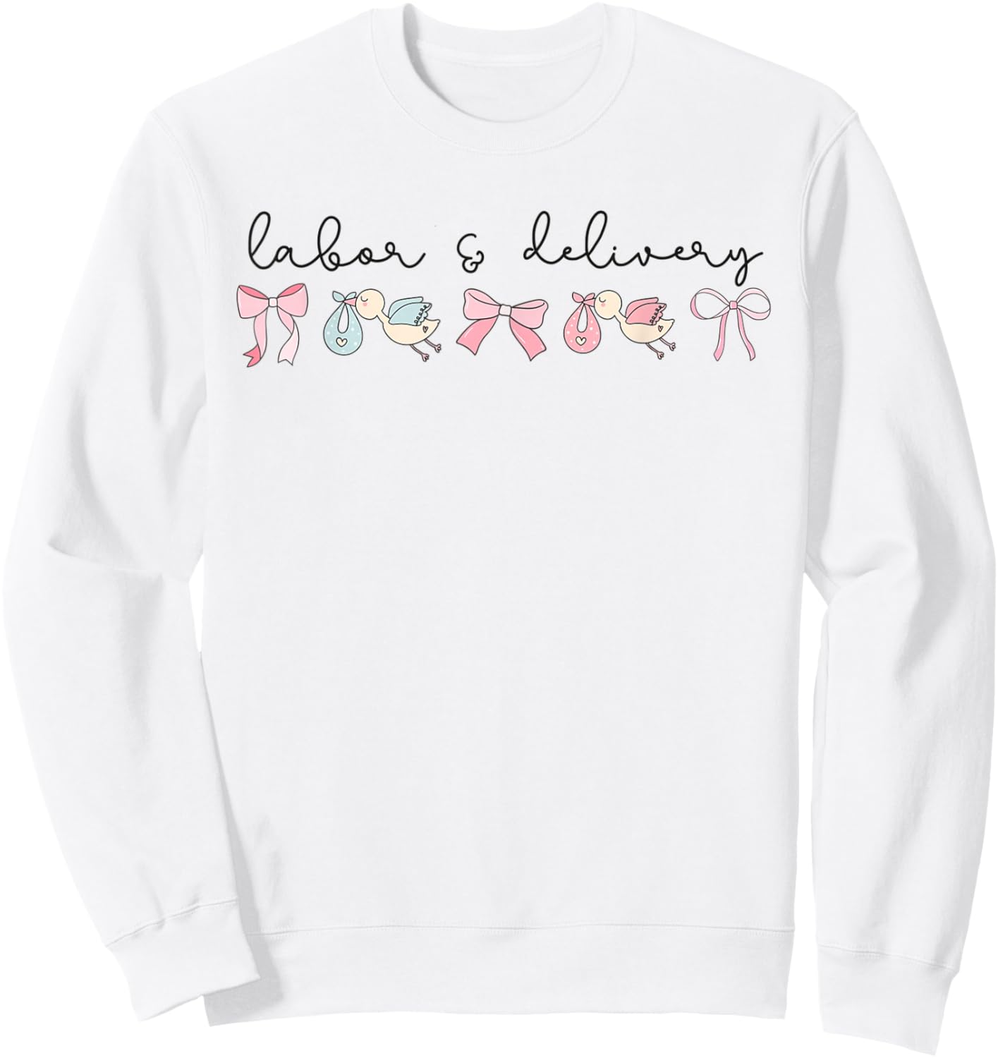 Coquette Labor and Delivery Nurse Grad Baby Ob RN Nursery Sweatshirt - Sweatshirt | White
