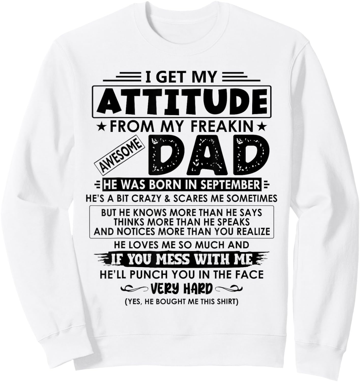 My Freaking Awesome Dad He Was Born In September Sweatshirt - Sweatshirt | White