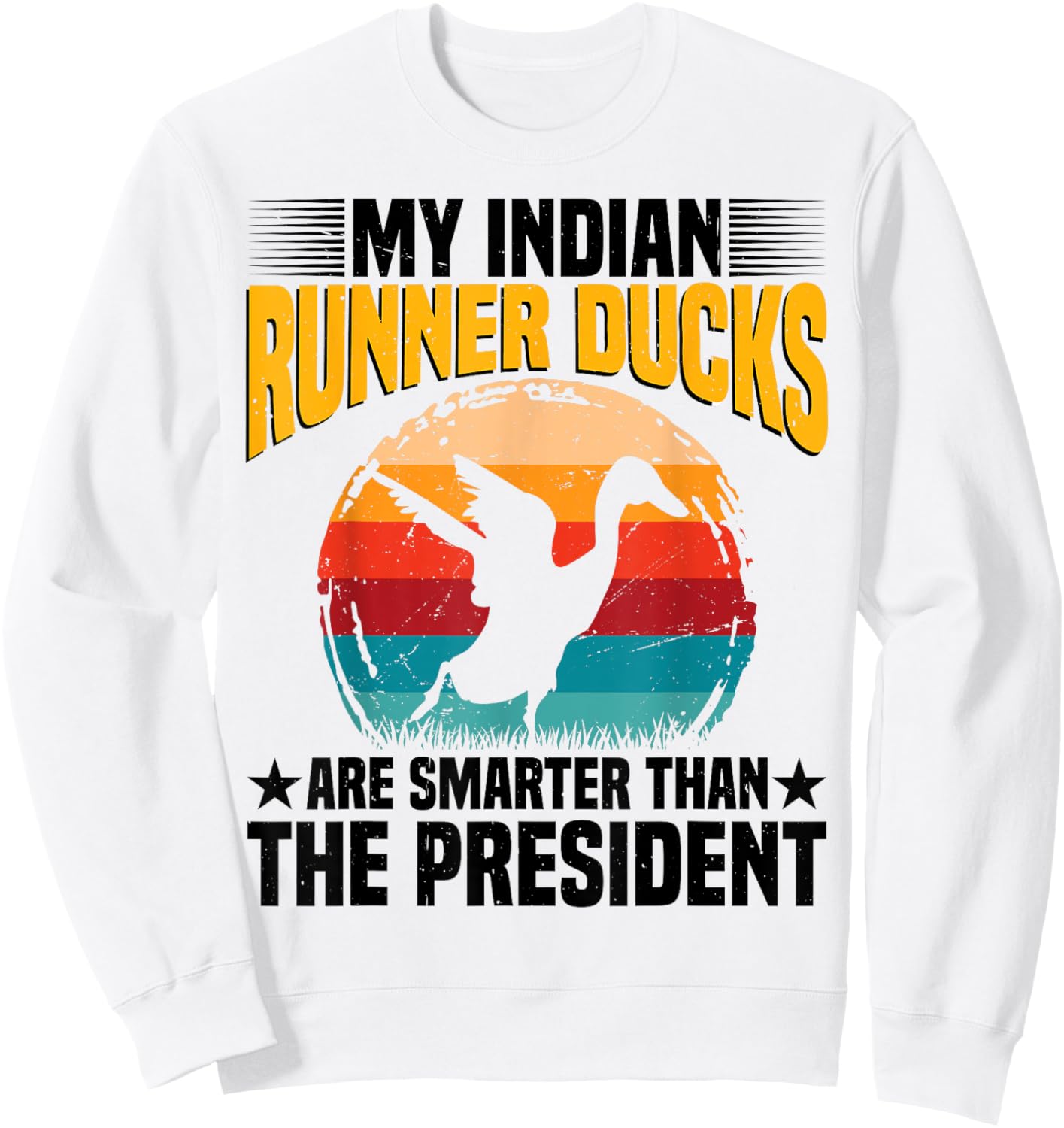 Duck Owner Indian Runner Duck Food Indian Runner Duck Toys Sweatshirt - Sweatshirt | White