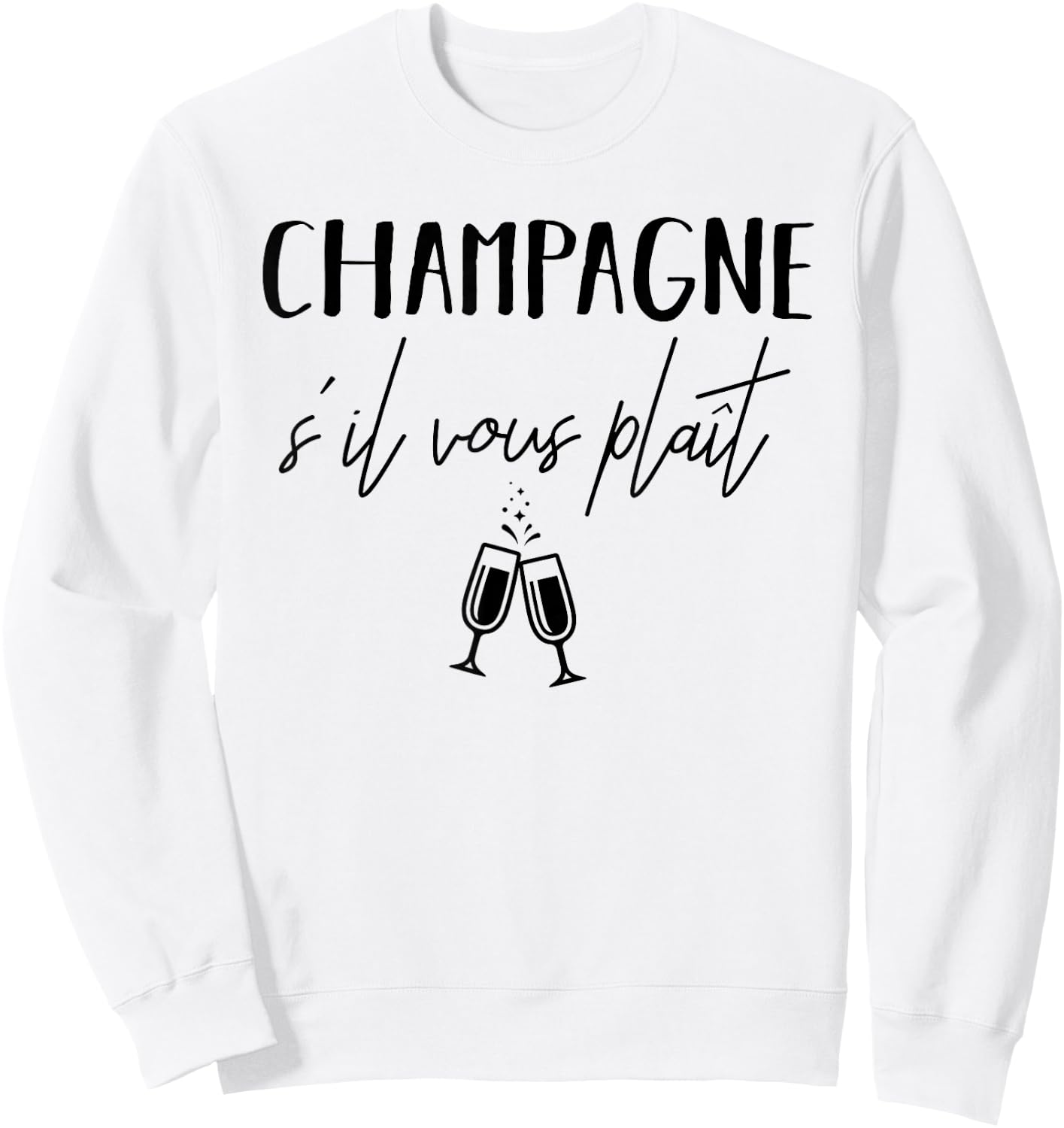 Champagne Please S'il Vous Plaît French Language Sweatshirt - Sweatshirt | White