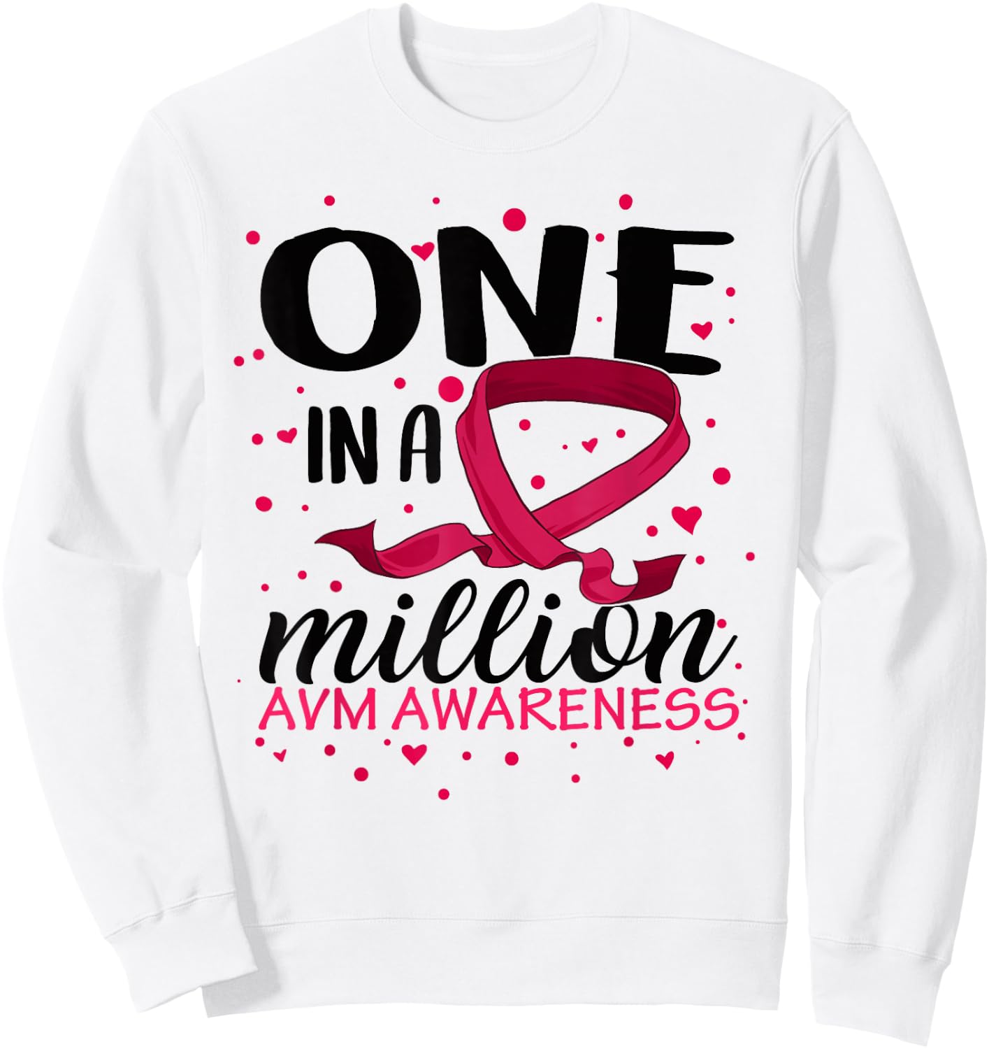 One In Million AVM Awareness Warrior Brain Injury Disease Sweatshirt - Sweatshirt | White