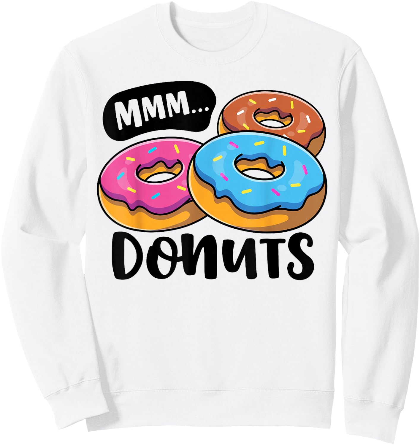 MMM Donuts Donut Lover Funny Girls Women Doughnut Squad Food Sweatshirt - Sweatshirt | White