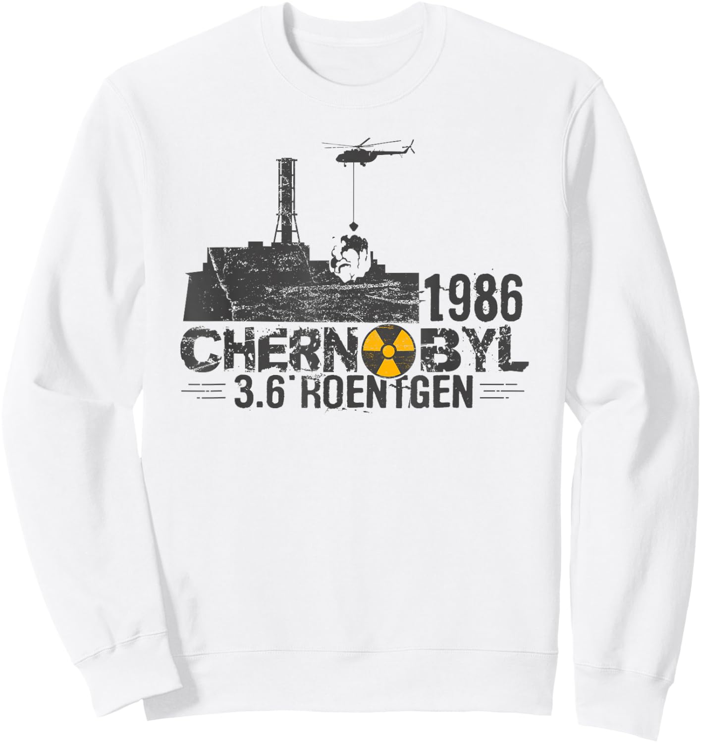 3.6 Roentgen Chernobyl city catastrophe in 1986 t shirt Sweatshirt - Sweatshirt | White