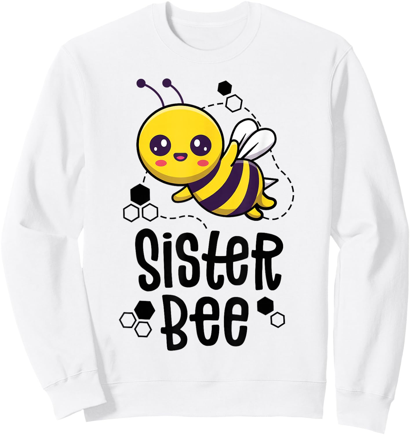 Family Bee Shirts Sister Sis First Bee Day Outfit Birthday Sweatshirt - Sweatshirt | White