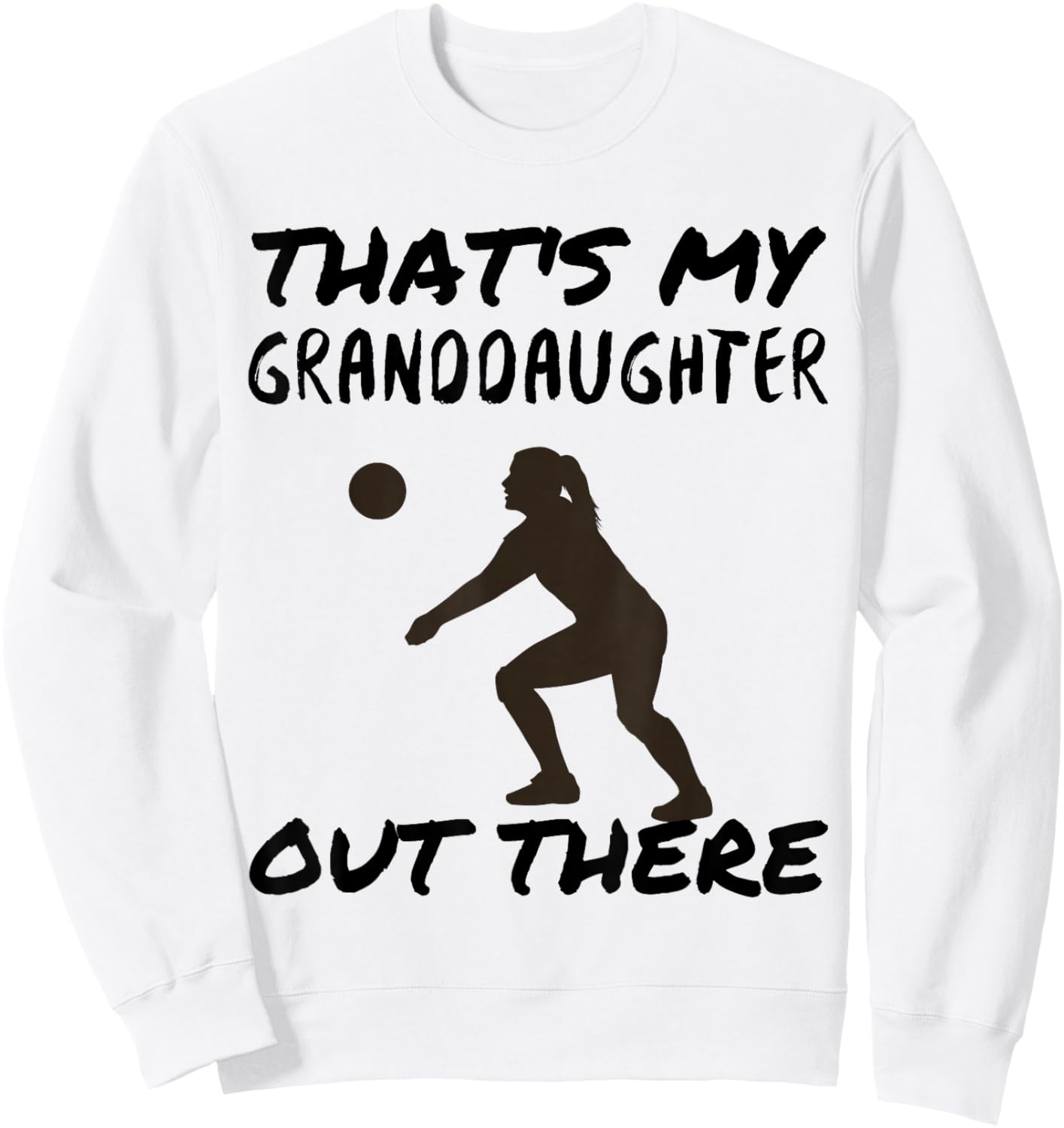 That's My Granddaughter Out There Volleyball Grandma Grandpa Sweatshirt - Sweatshirt | White