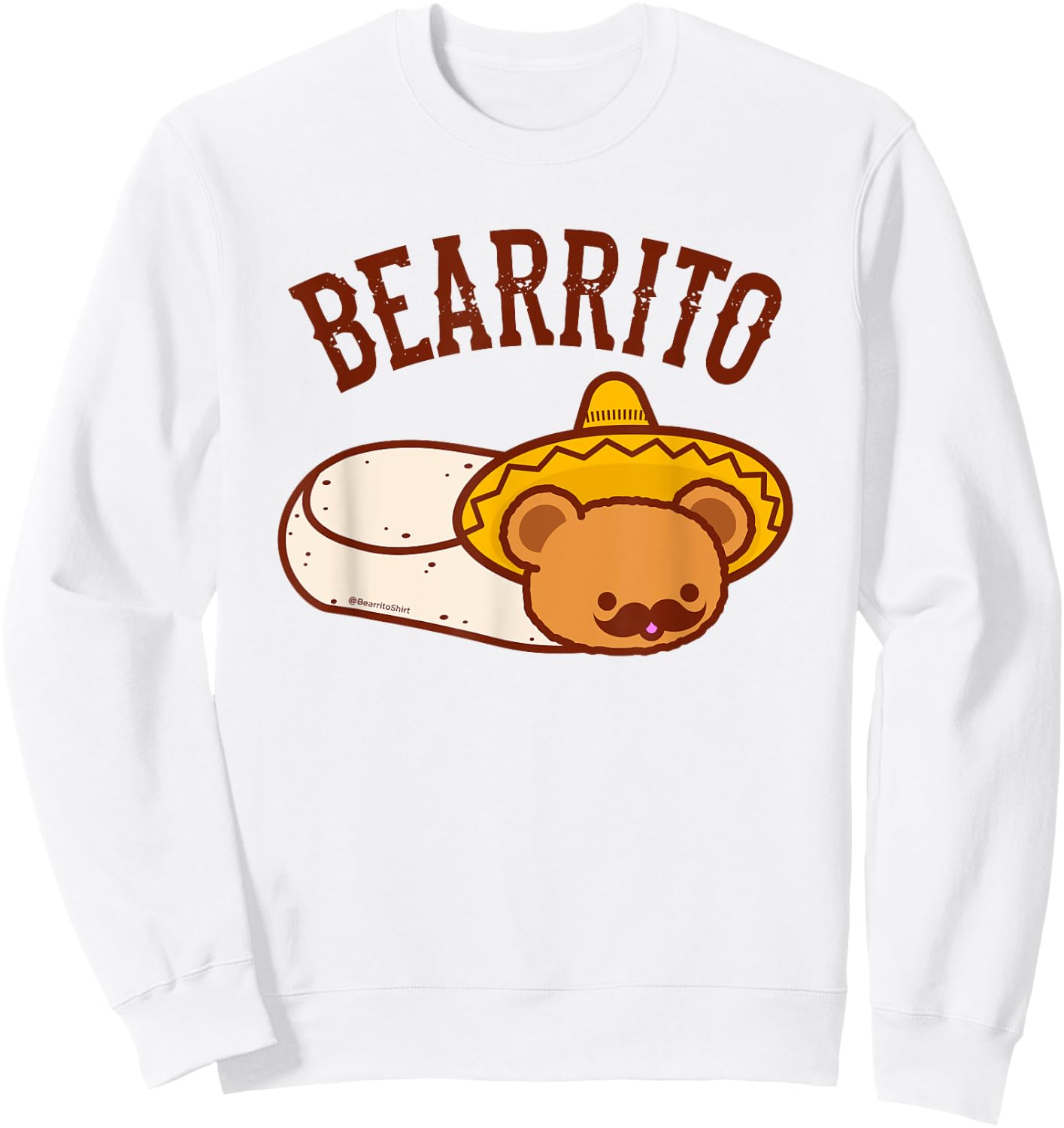 Mexican BEARRITO - Teddy Bear Burrito with Mustache Sweatshirt - Sweatshirt | White