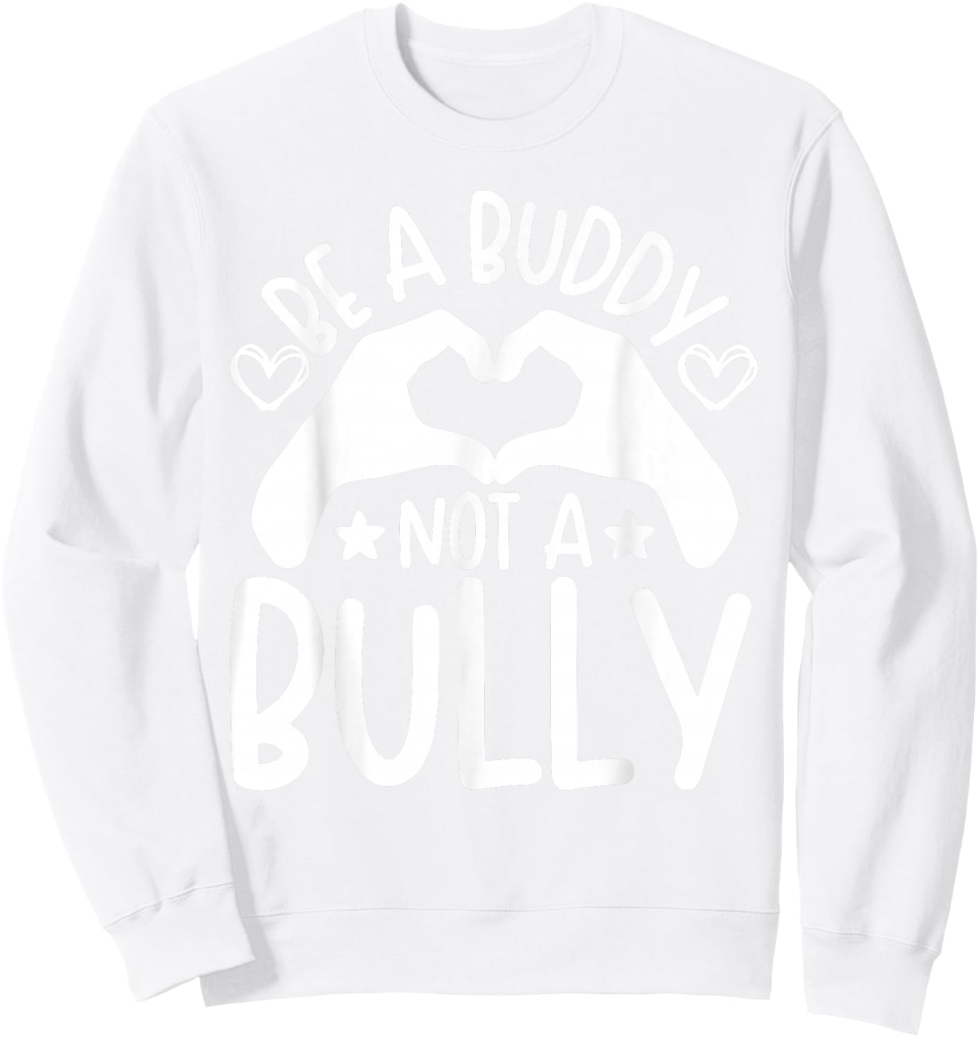 Be A Buddy Not A Bully Unity Day Orange Anti Bullying Kids Sweatshirt - Sweatshirt | White