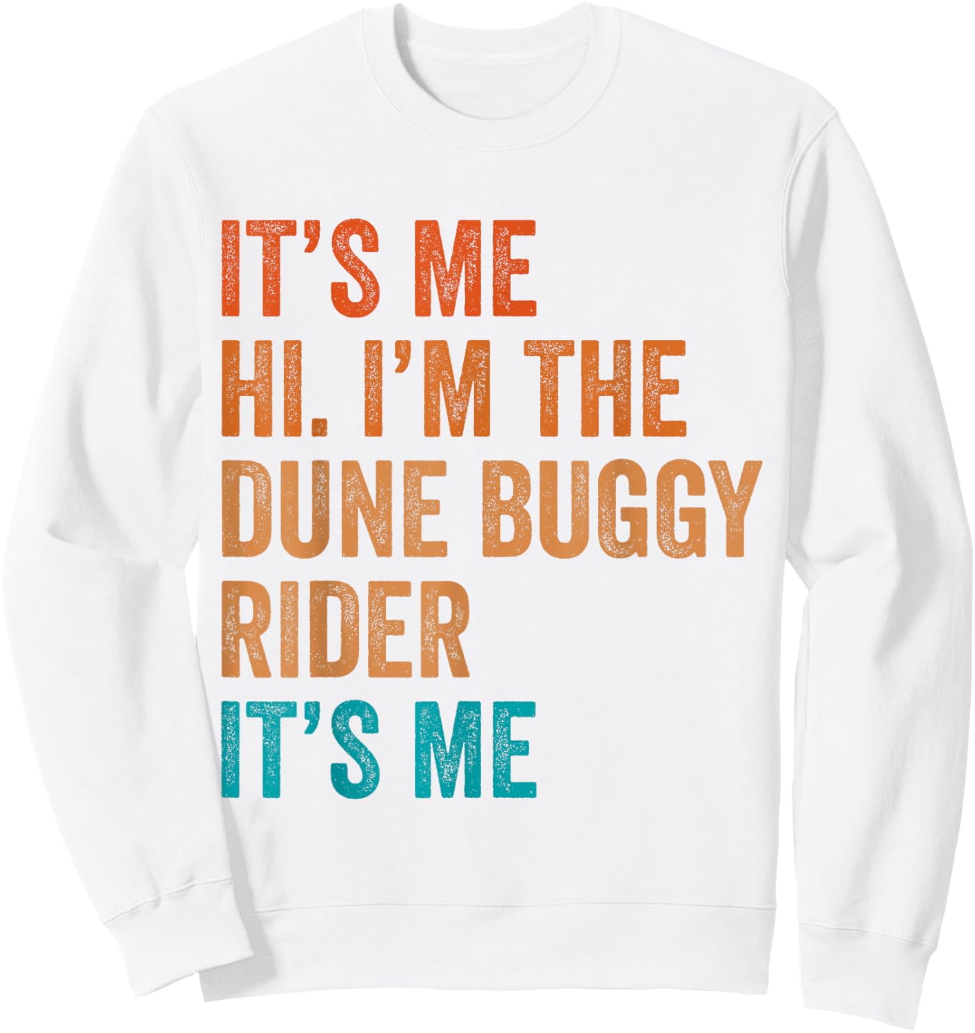 Off-Road Sand Racing Desert Buggy Sand Rail Dune Buggy Sweatshirt - Sweatshirt | White